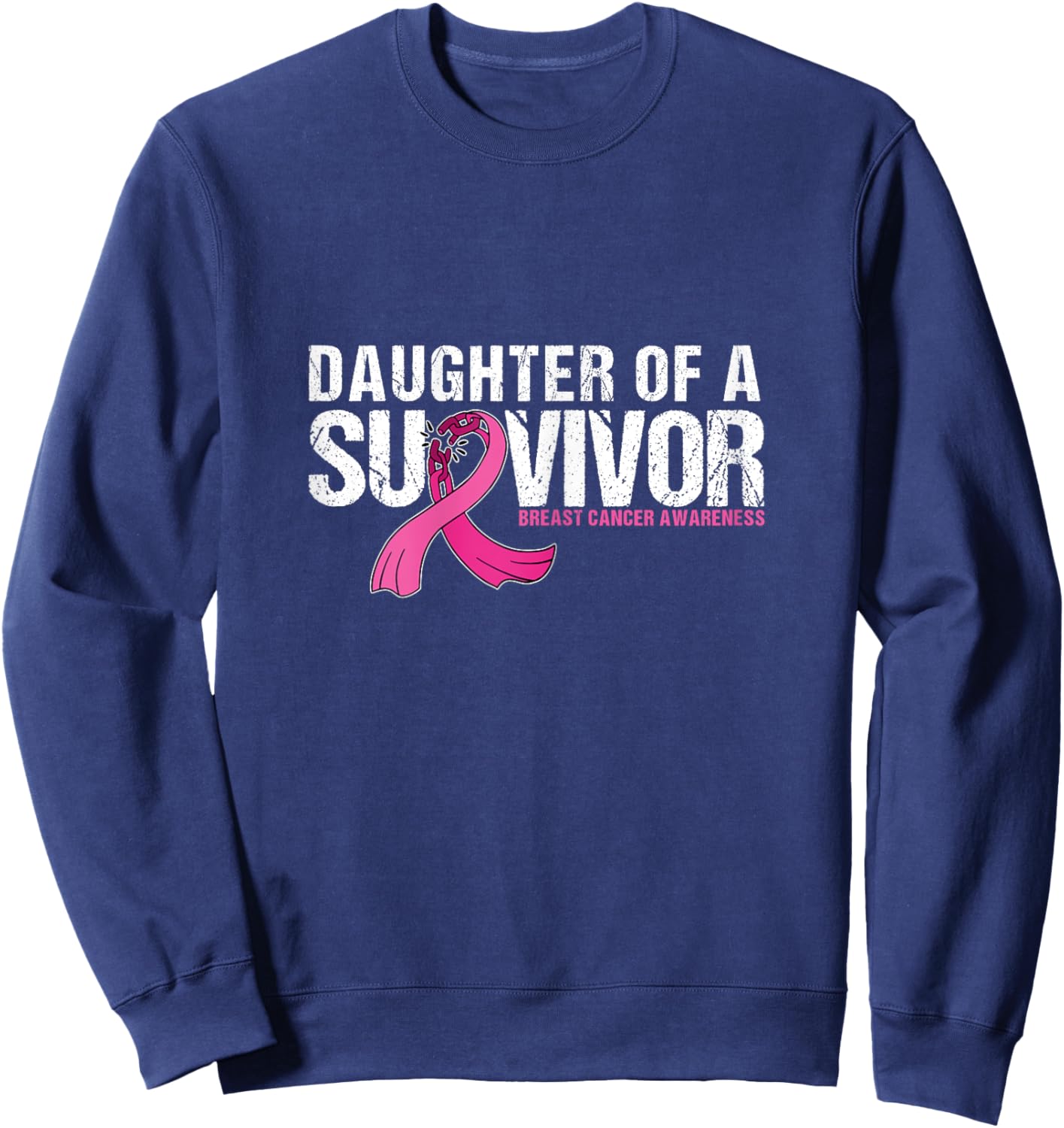 Daughter of a Survivor Breast Cancer Awareness Support Mom Sweatshirt - Sweatshirt | Navy