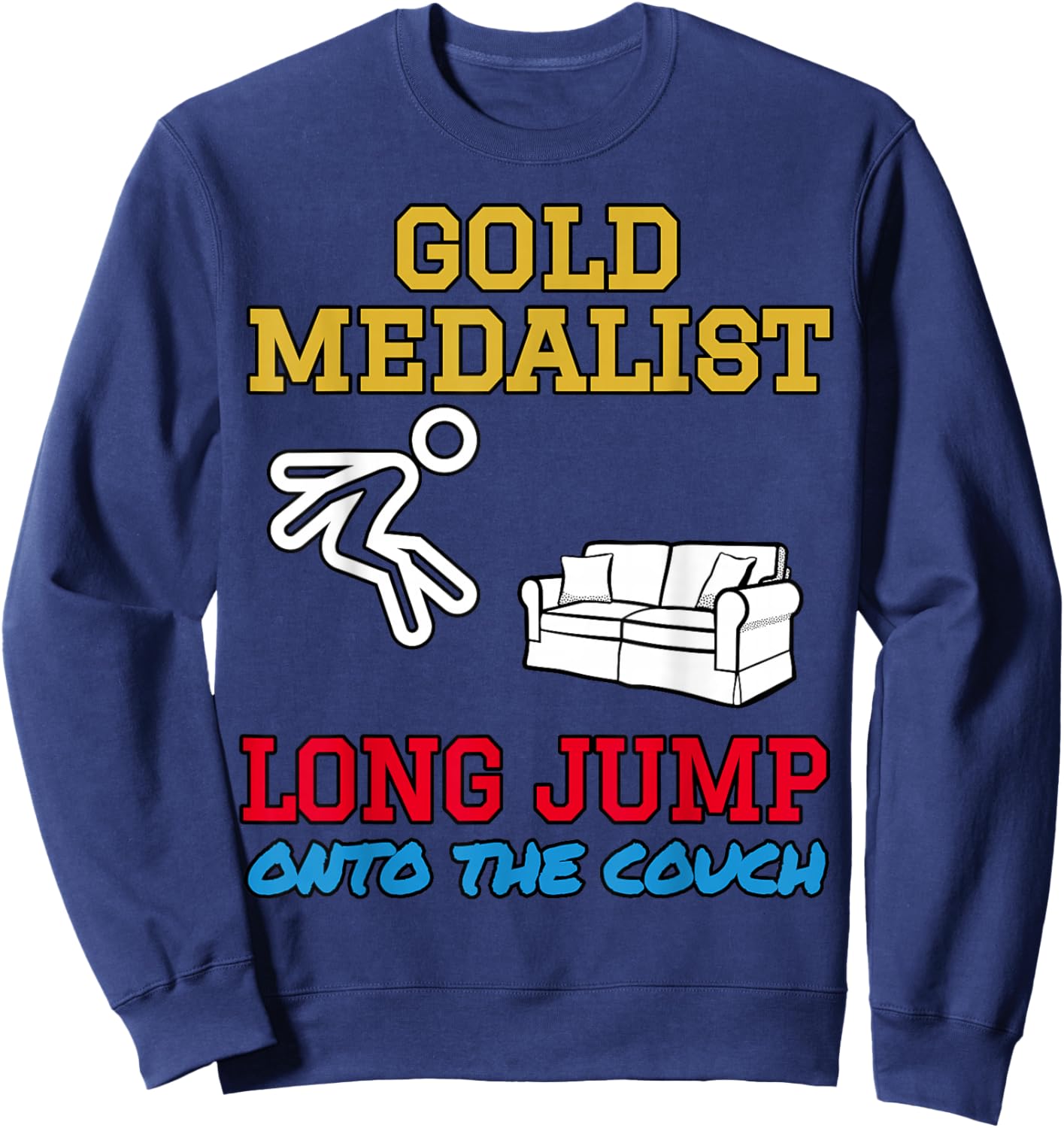 LONG JUMP MEDALIST Couch Potato Lazy Athlete Present Funny Sweatshirt - Sweatshirt | Navy