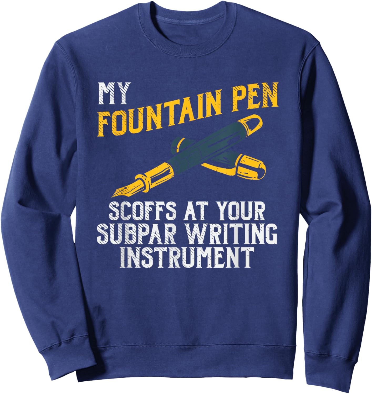 Fountain Pen Writing Teacher Writers Handwriting Collector Women Girls Kids Sweatshirt - Sweatshirt | Navy