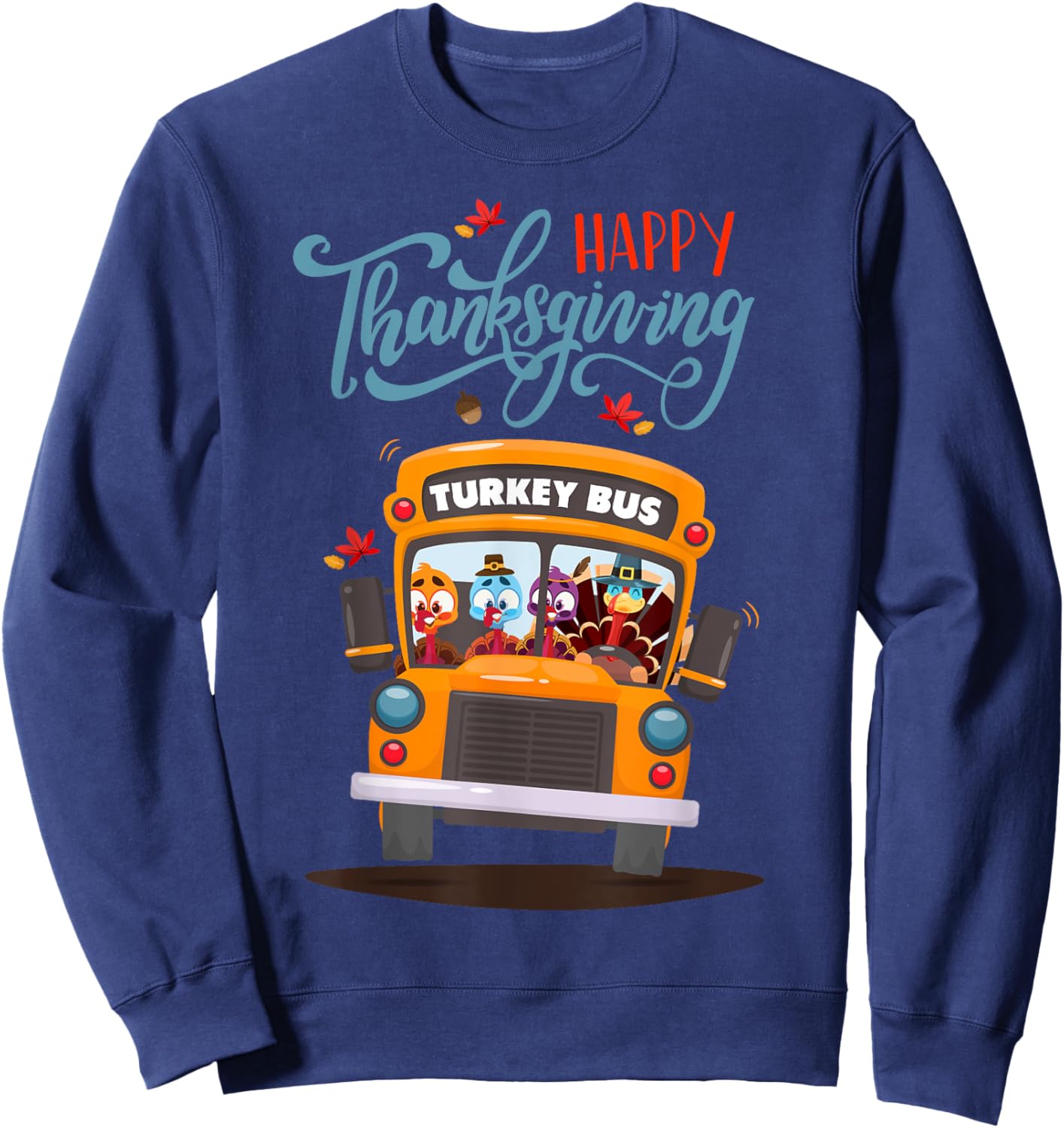 Happy Thanksgiving Fall Turkey Thankful School Bus Driver Sweatshirt - Sweatshirt | Navy