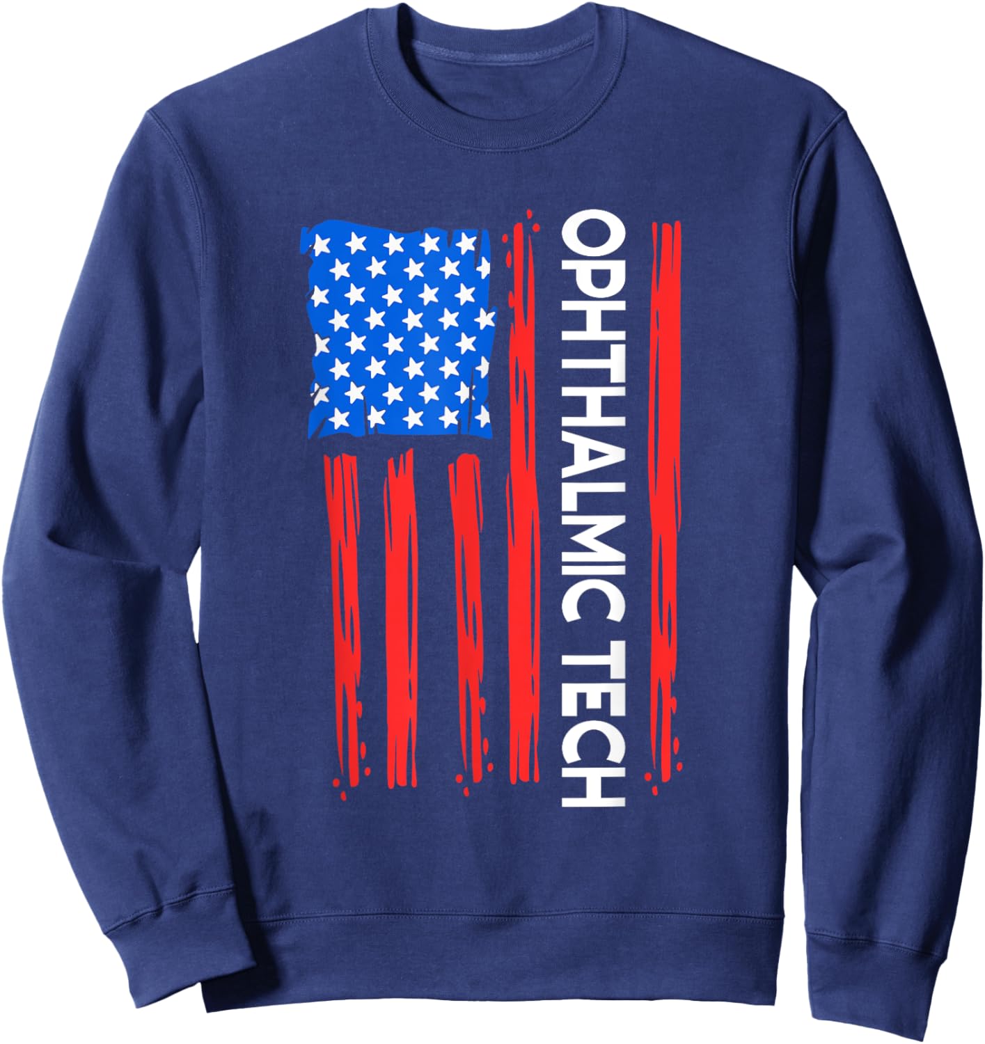 Patriotic Ophthalmic Technician Women Men Sweatshirt - Sweatshirt | Navy