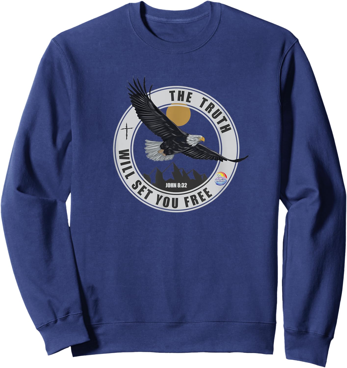 The Truth Will Set You Free Bible Scripture Freedom Eagle Sweatshirt - Sweatshirt | Navy