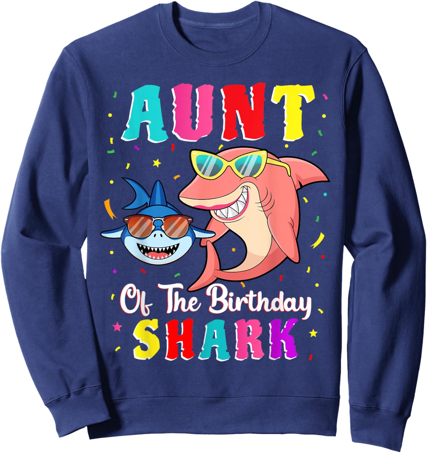 Aunt Of The Shark Birthday Family Matching Birthday Nephew Sweatshirt - Sweatshirt | Navy