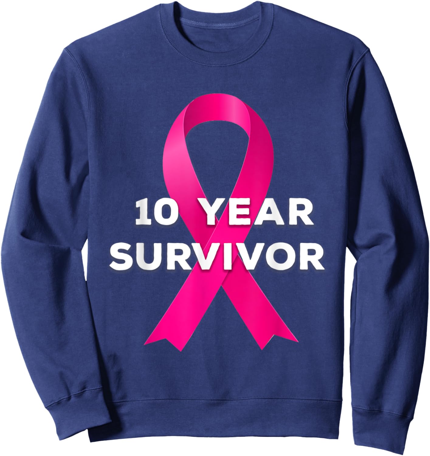 10 Years Breast Cancer Free Survivor Sweatshirt - Sweatshirt | Navy