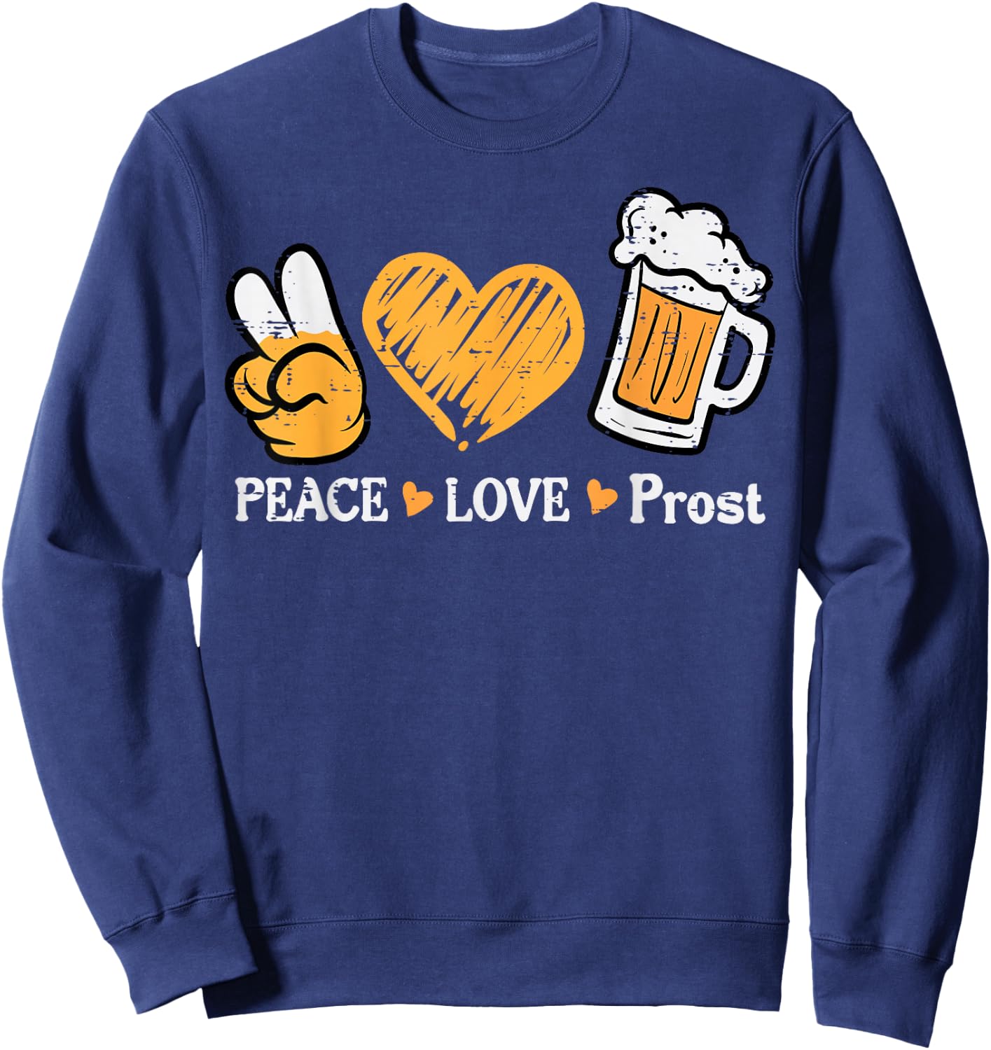 Oktoberfest Peace Love Prost German Bavarian Fest Women Men Sweatshirt - Sweatshirt | Navy