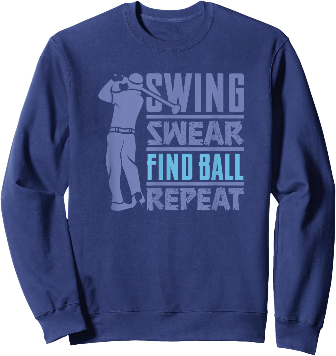 Swing, Swear, Find - Golf cart golfer costume - golfing Sweatshirt - Sweatshirt | Navy