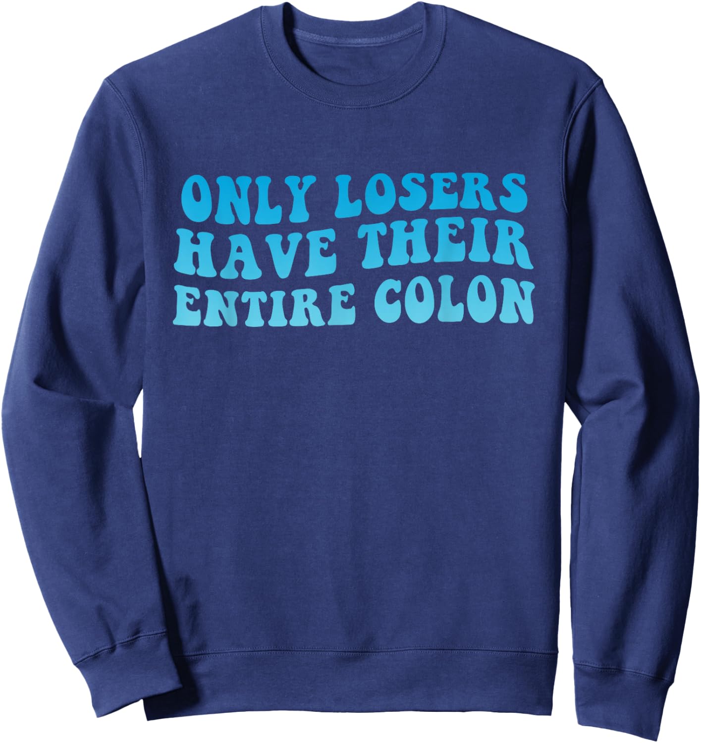 Colon Cancer Surgery Funny Colon Surgery Recovery Sweatshirt - Sweatshirt | Navy