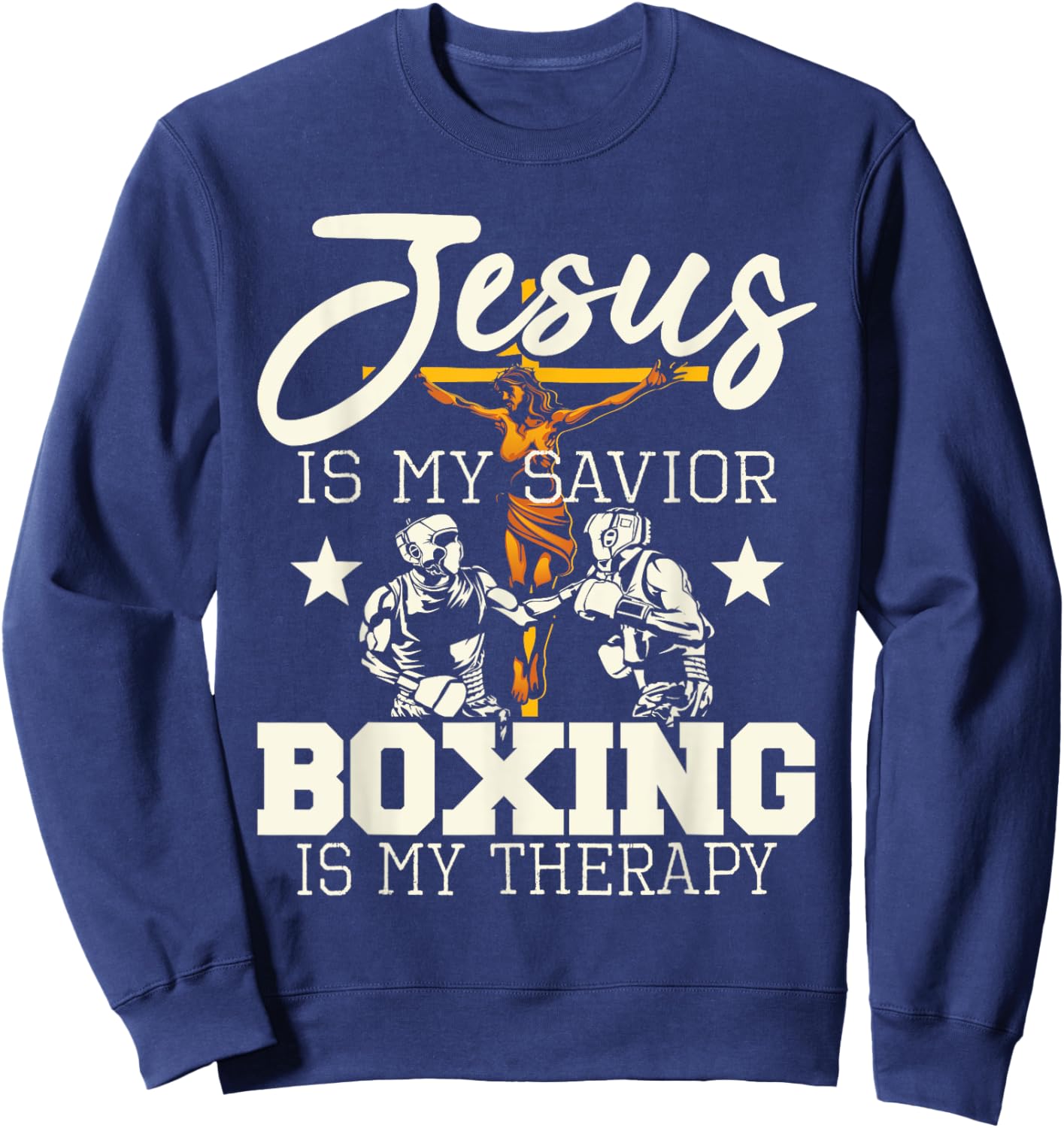 Jesus Is My Savior Boxing Is my Therapy - Gym Boxer Sweatshirt - Sweatshirt | Navy