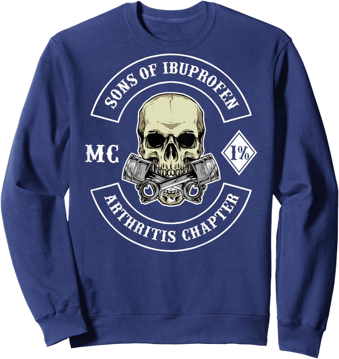 Sons of Ibuprofen Arthritis Chapter Biker Shirts Sweatshirt - Sweatshirt | Navy