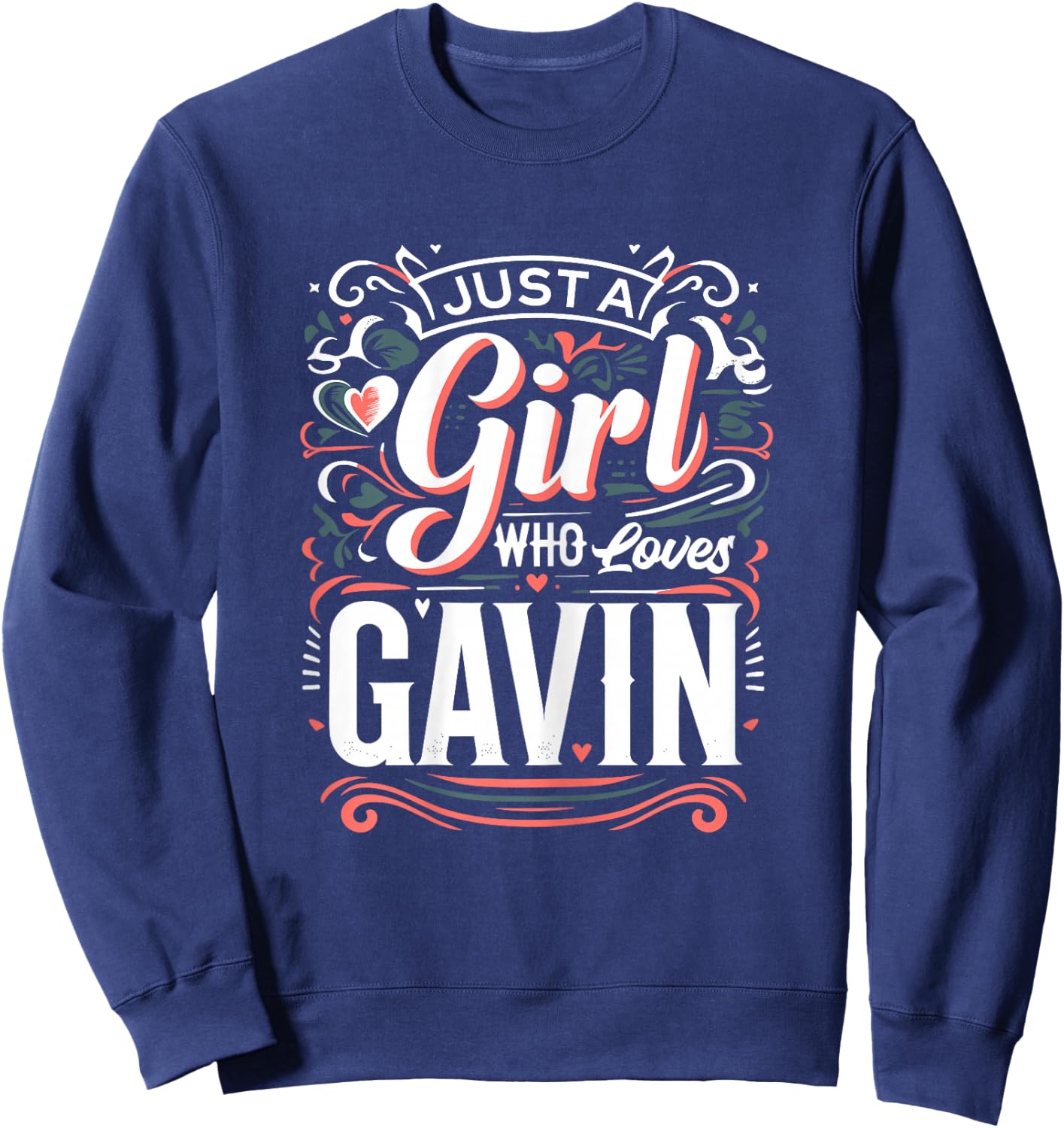 Just A Girl who loves GAVIN Cute GAVIN Sweatshirt - Sweatshirt | Navy
