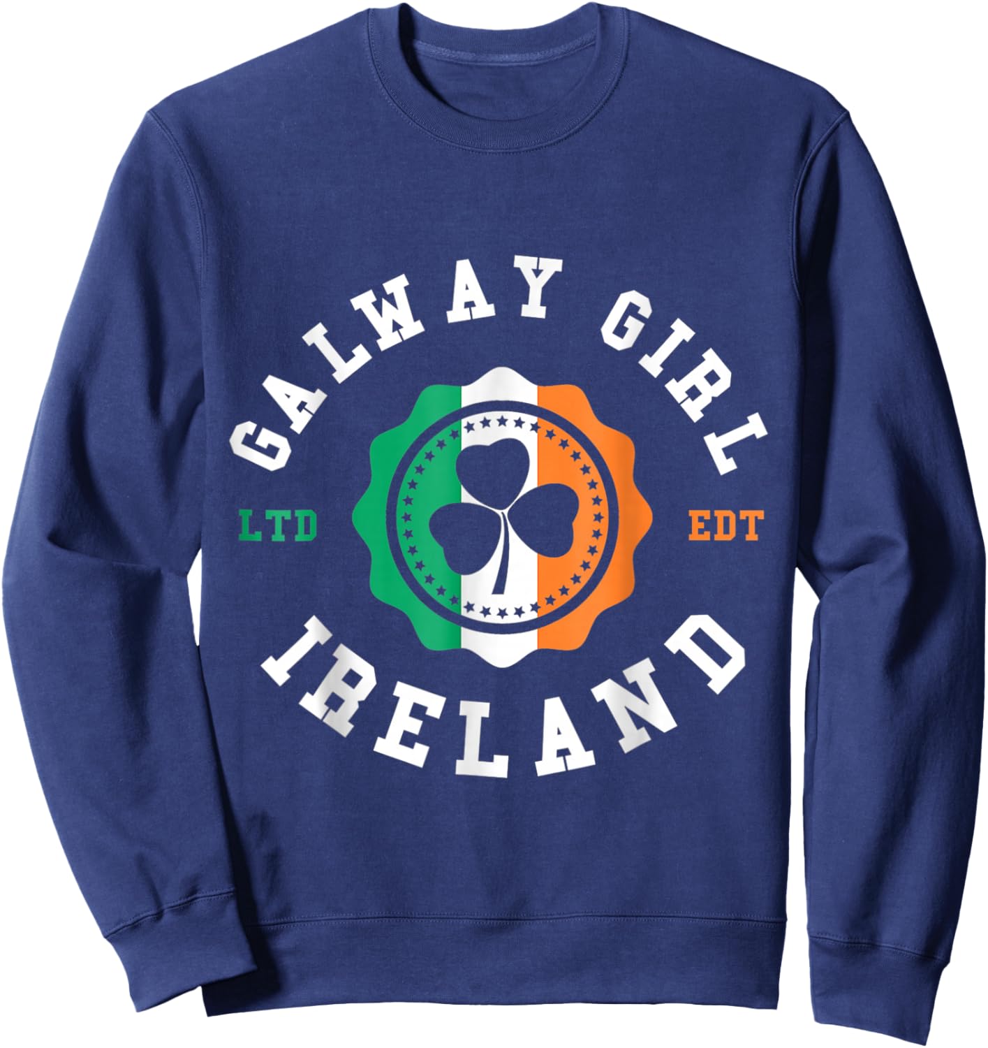 Funny Galway Girl Ireland Shamrock Irish Pride Sweatshirt - Sweatshirt | Navy