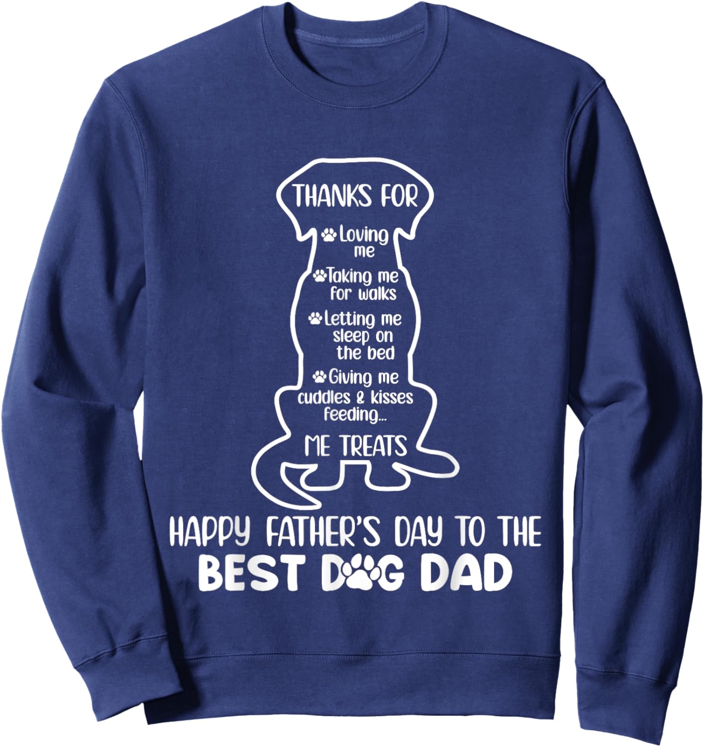 Happy Fathers Day To The Best Dog Dad Funny Dog Dad Sweatshirt - Sweatshirt | Navy
