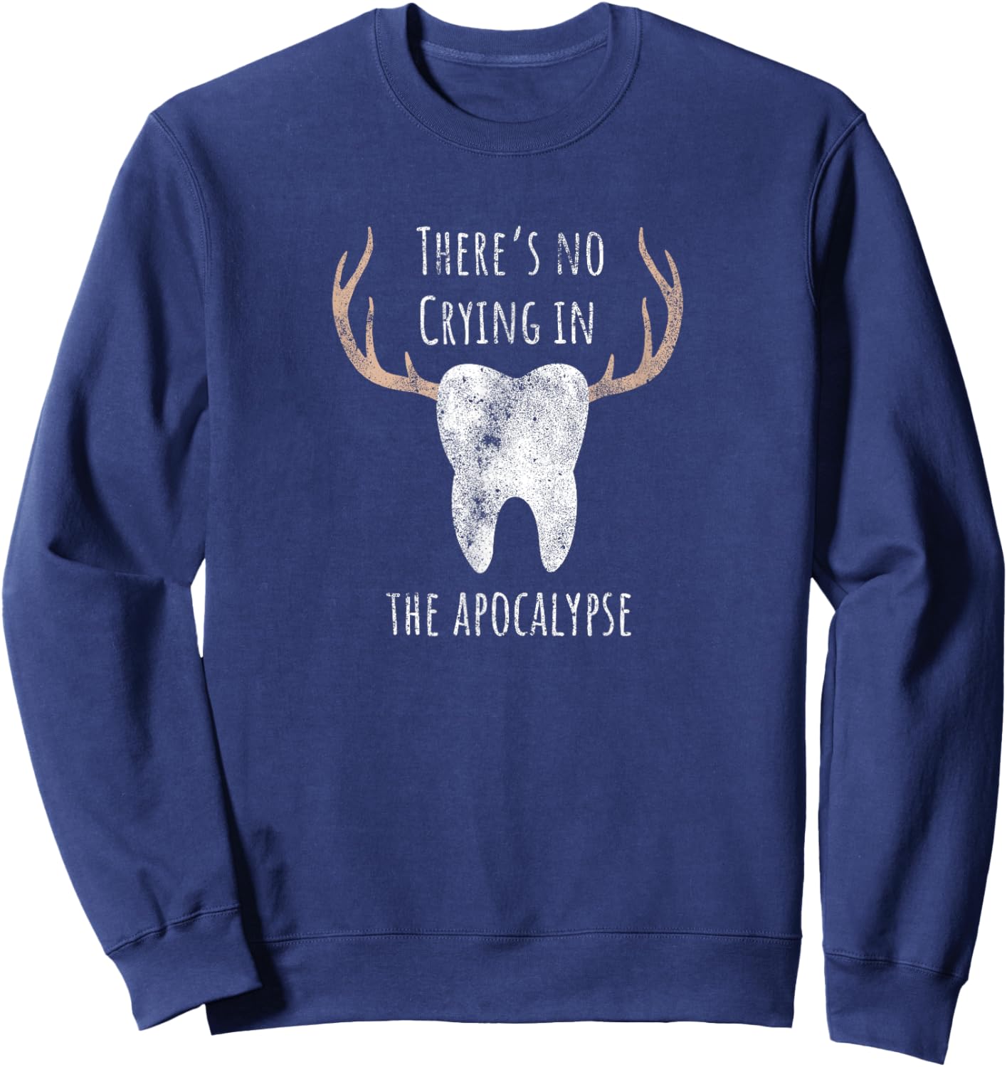 There's No Crying in the Apocalypse Funny Sweet Tooth Antler Sweatshirt - Sweatshirt | Navy