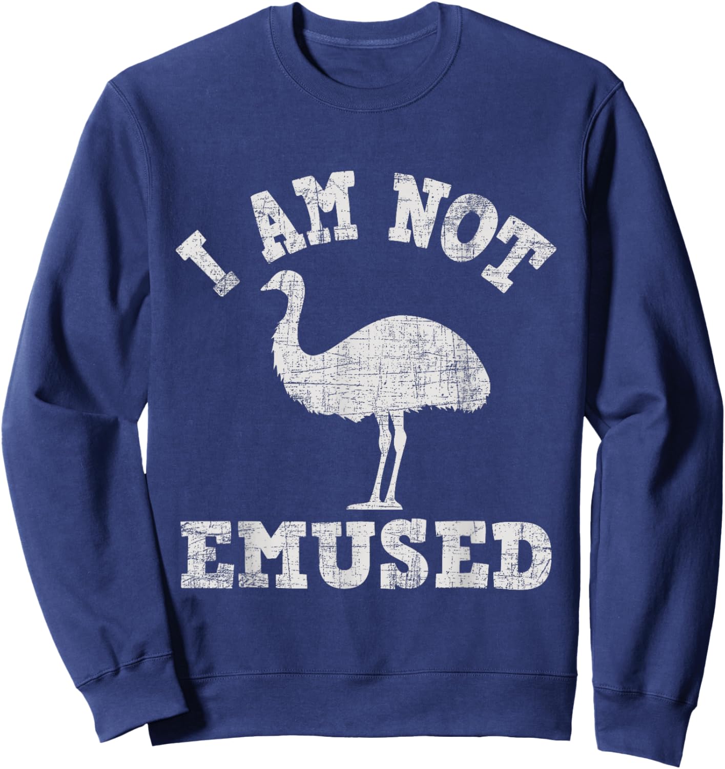 I Am Not Emused - Safari Animal Lover Zookeeper Emu Lover Sweatshirt - Sweatshirt | Navy