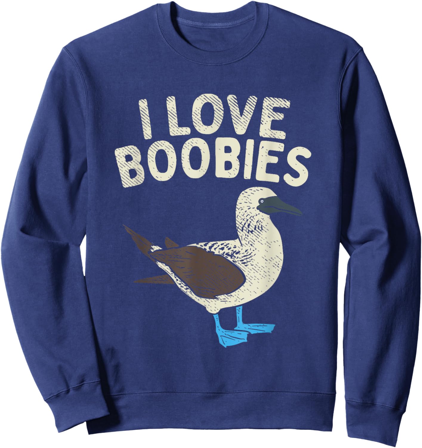 Blue Footed Boobies Word Game - I Love Boobies Pot Sweatshirt - Sweatshirt | Navy