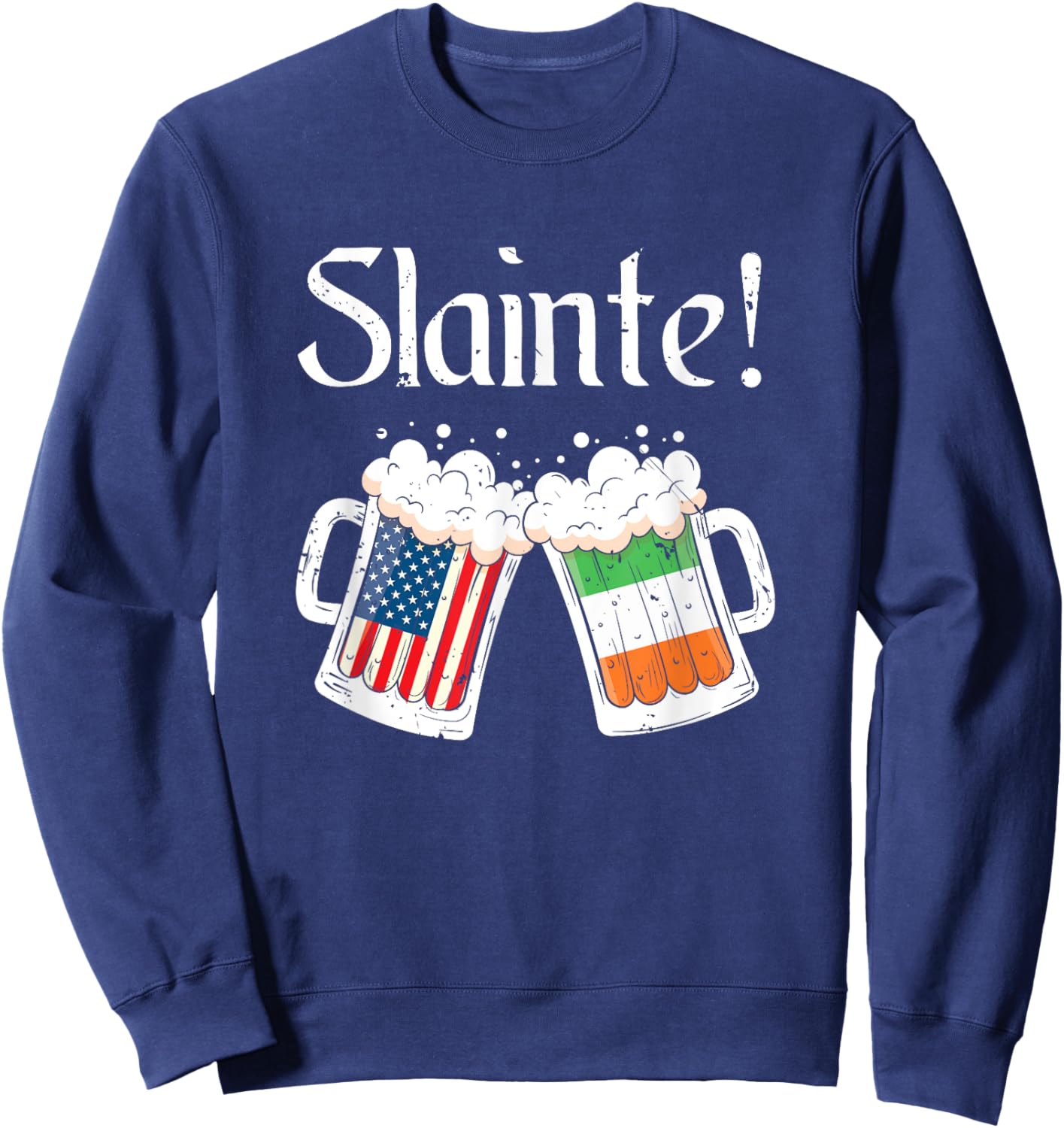 Slainte Irish American Flag Beer Retro St Patricks Day Women Men Sweatshirt - Sweatshirt | Navy
