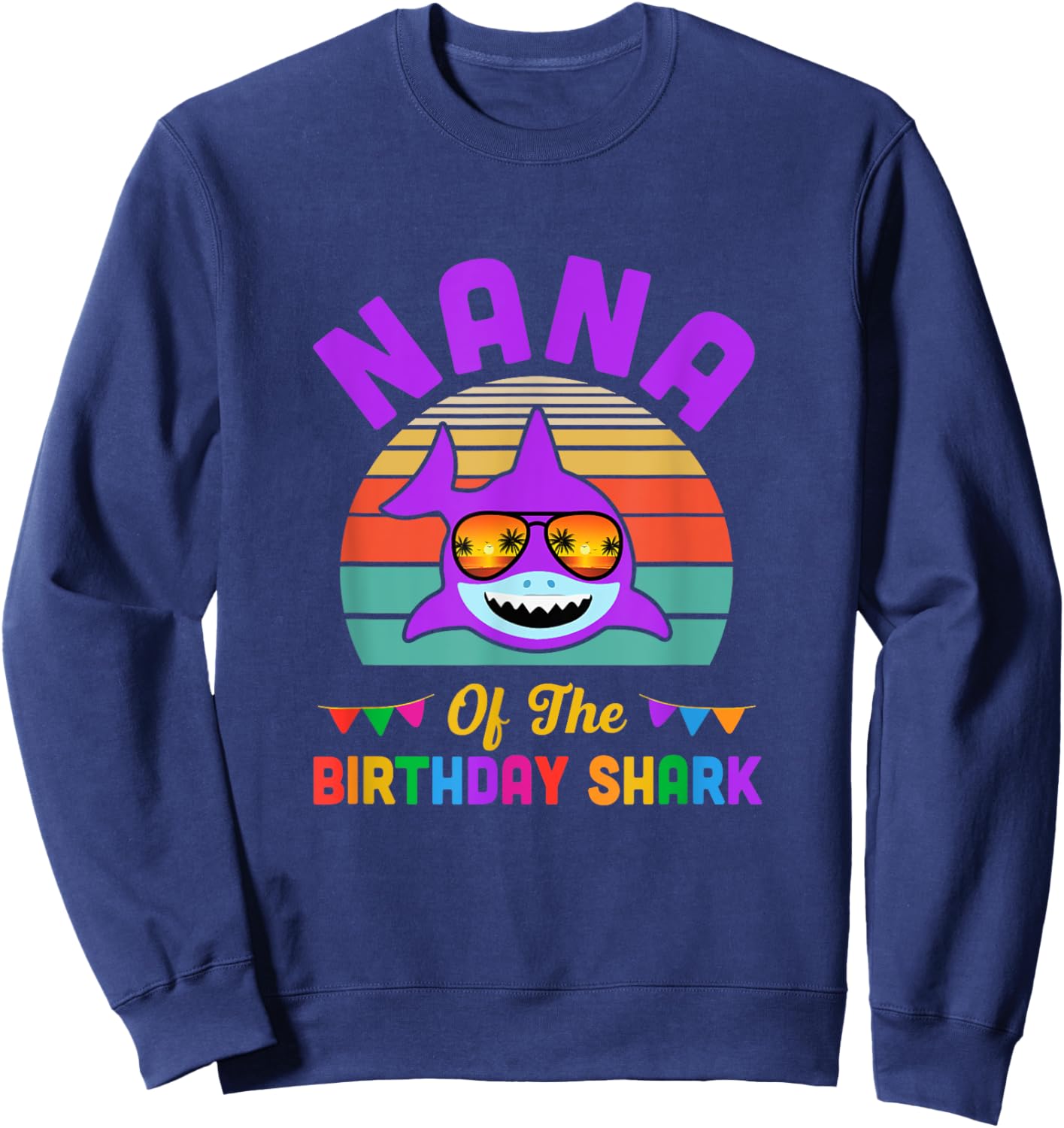 Nana Of The Shark Birthday Grandma Matching Family Sweatshirt - Sweatshirt | Navy