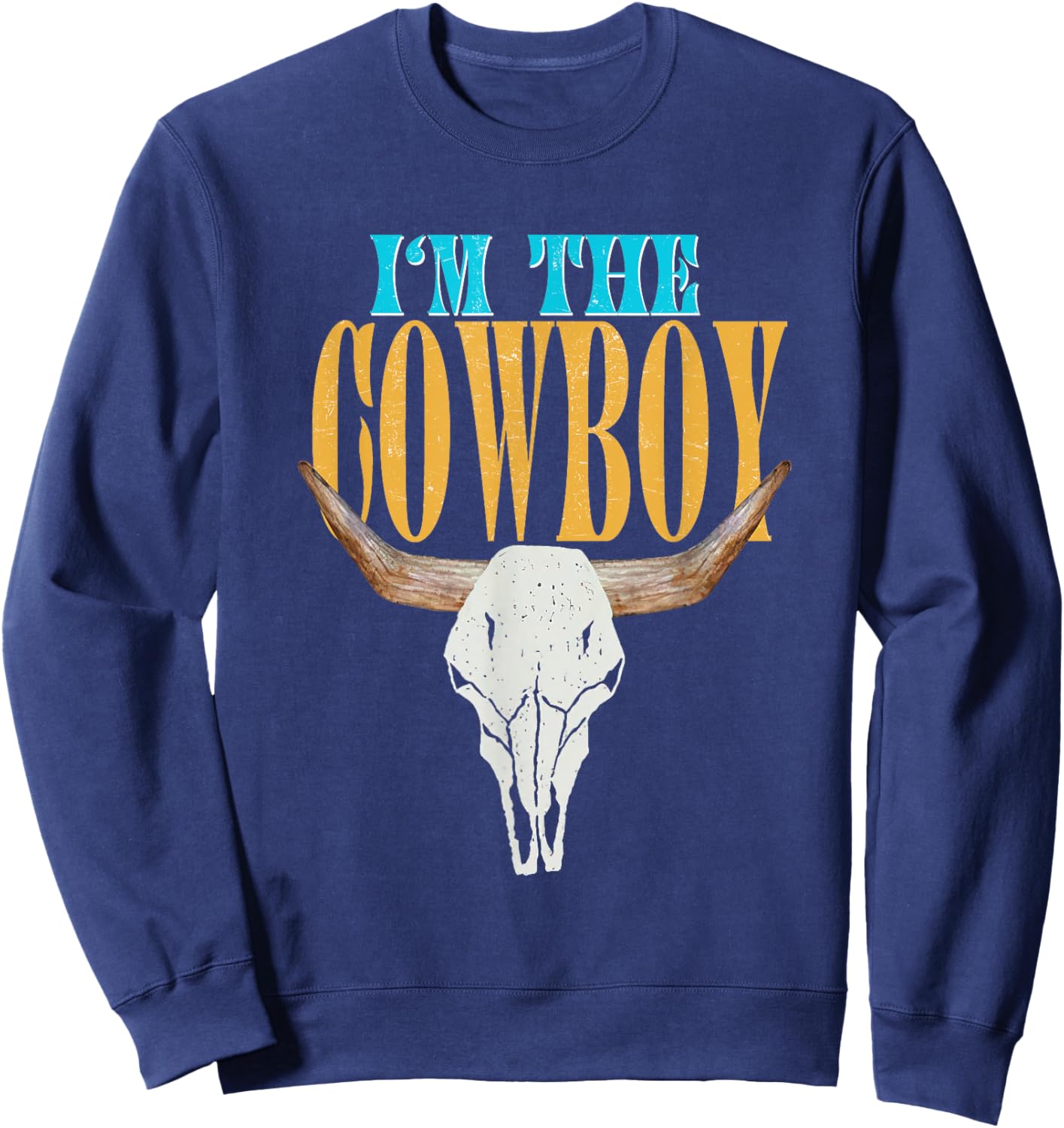 Country Couple Matching Outfits Cowgirls I'm The Cowboys Sweatshirt - Sweatshirt | Navy
