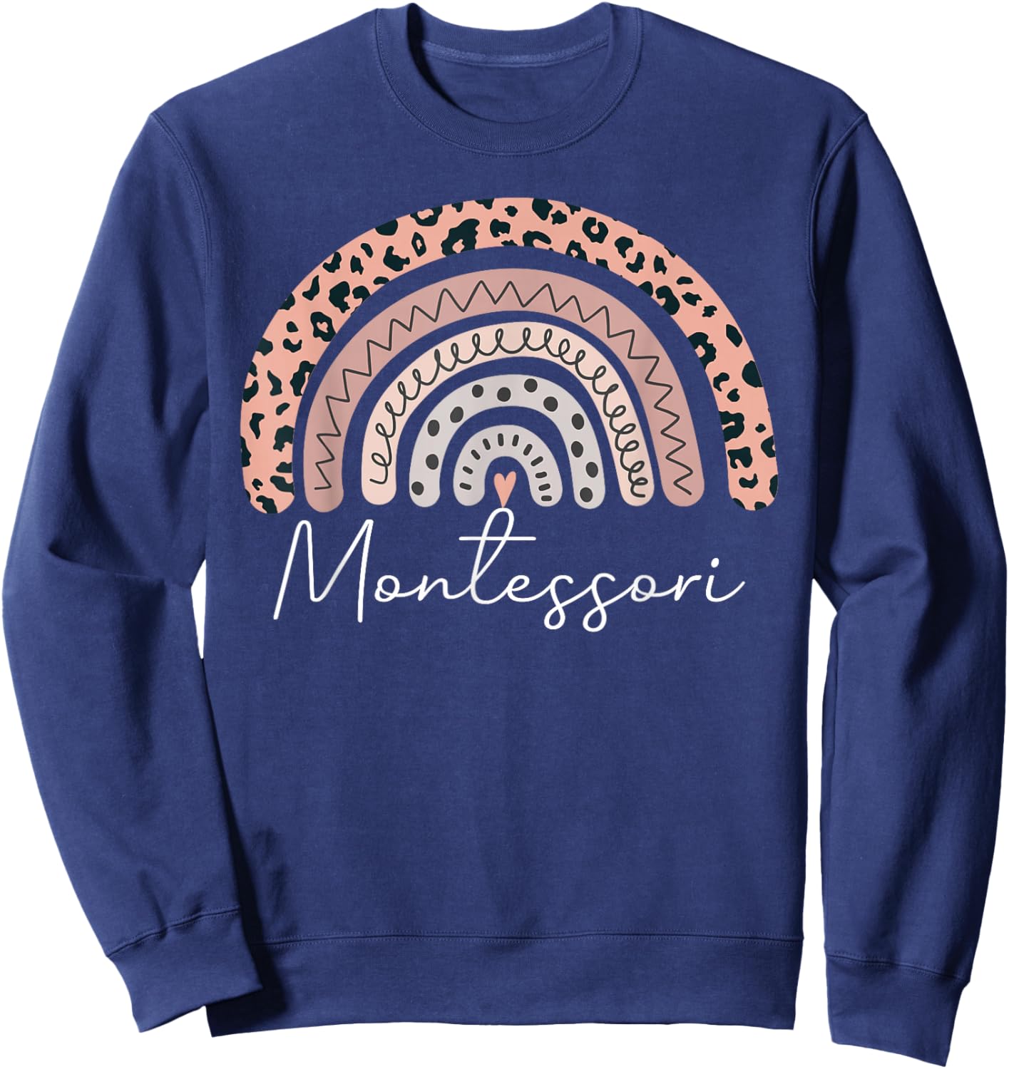 Montessori Teacher Leopard Rainbow Appreciation Teachers Sweatshirt - Sweatshirt | Navy