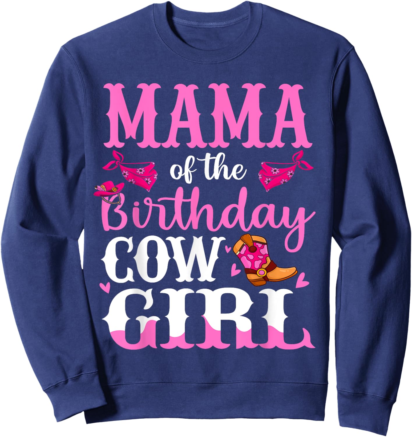 Mama of The Birthday Cowgirl Mom Rodeo Bday Girl Party Sweatshirt - Sweatshirt | Navy