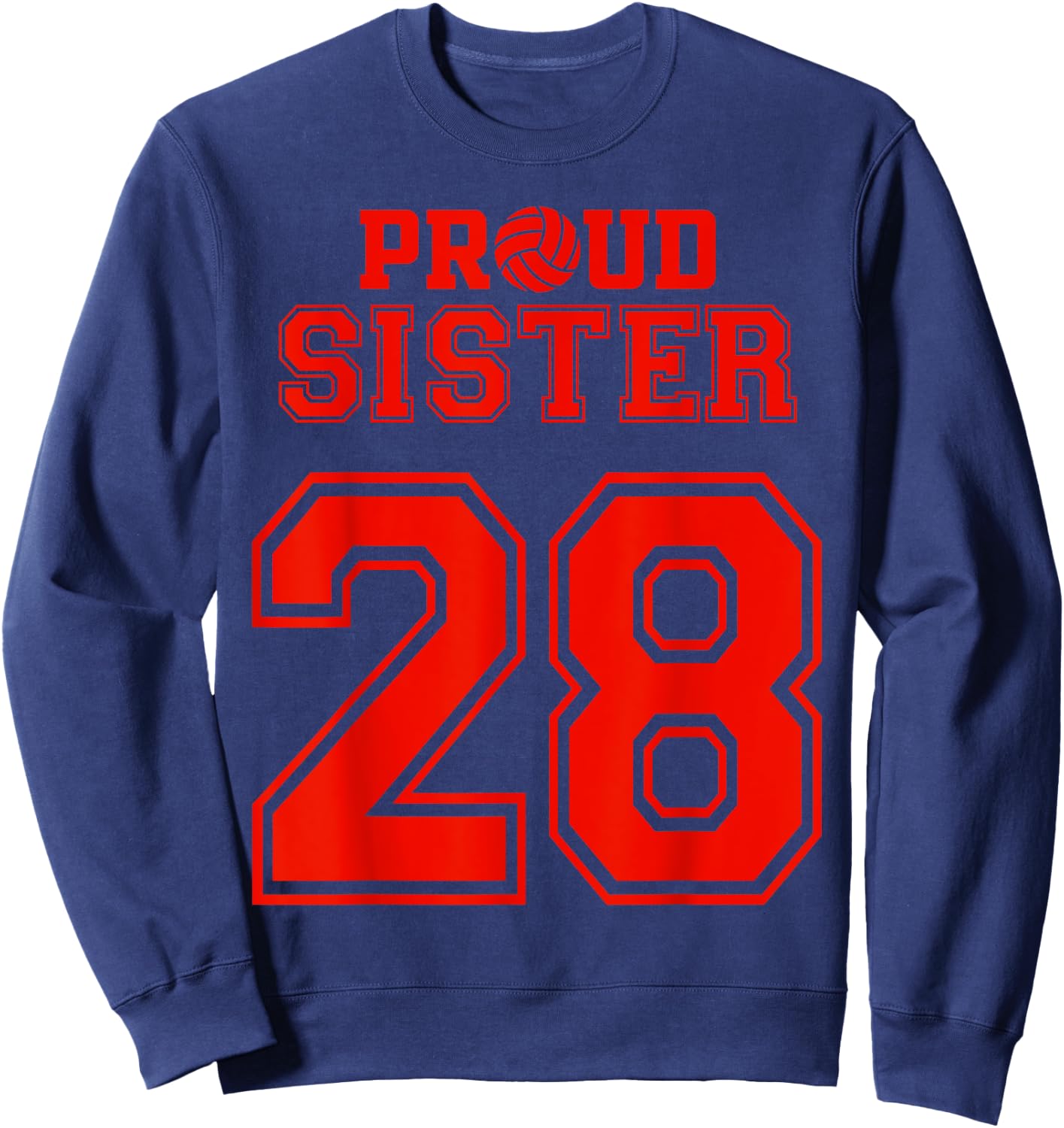 Proud Volleyball Sister Number 28 R Sweatshirt - Sweatshirt | Navy