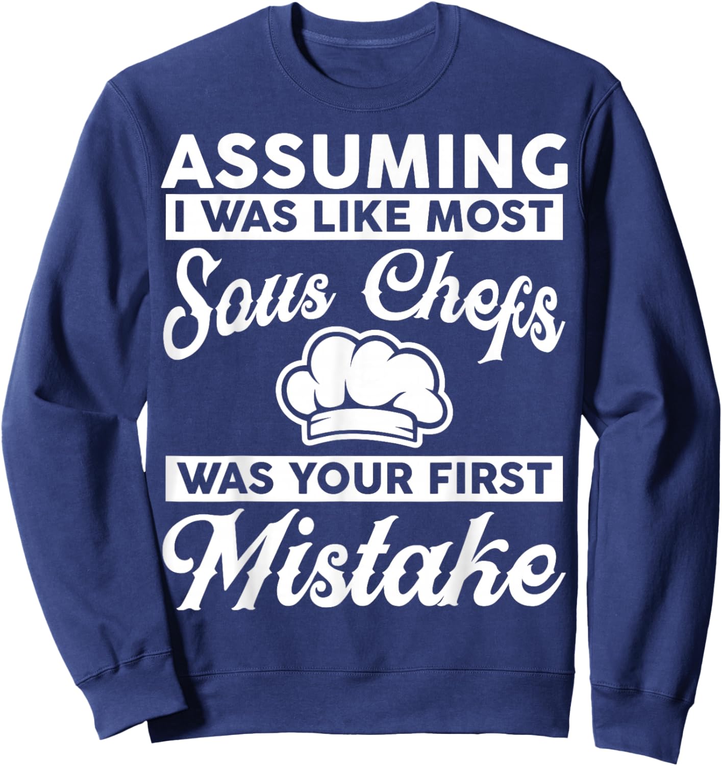 Sous Chef Apparel - Amazing Funny Chefs Design Sweatshirt - Sweatshirt | Navy