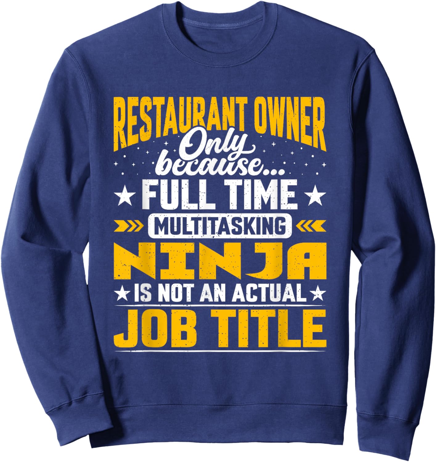 Restaurant Owner Job Title Funny Restaurant Proprietor Sweatshirt - Sweatshirt | Navy