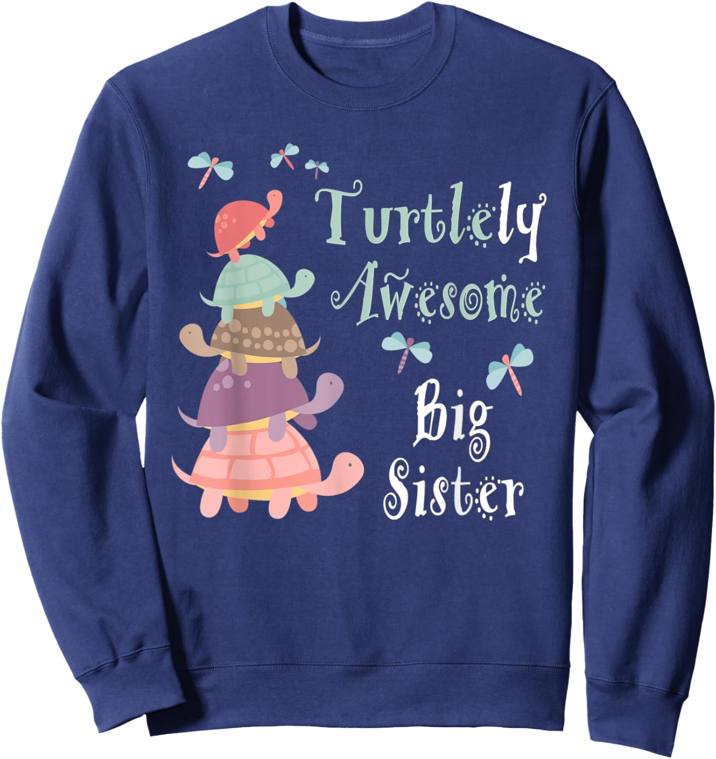 Best Big Sister Ever - Whimsical Big Sister With Turtles Sweatshirt - Sweatshirt | Navy