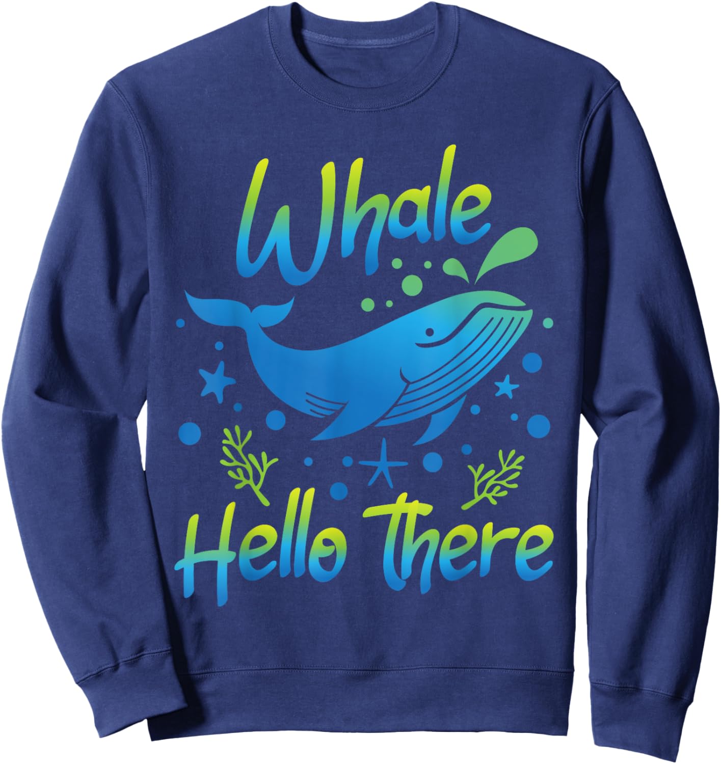 Whale Hello There - Whale Lover Whales Marine Biologist Sweatshirt - Sweatshirt | Navy