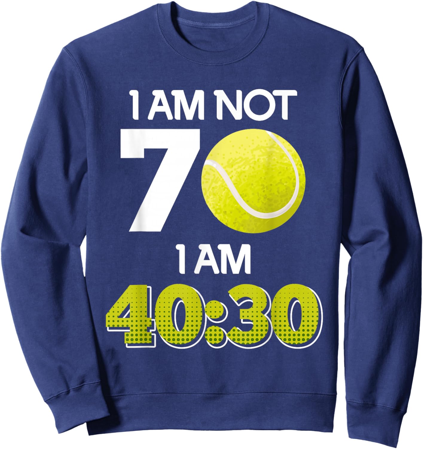 Tennis Player 70 Years 70th Birthday 70 Years Sweatshirt - Sweatshirt | Navy