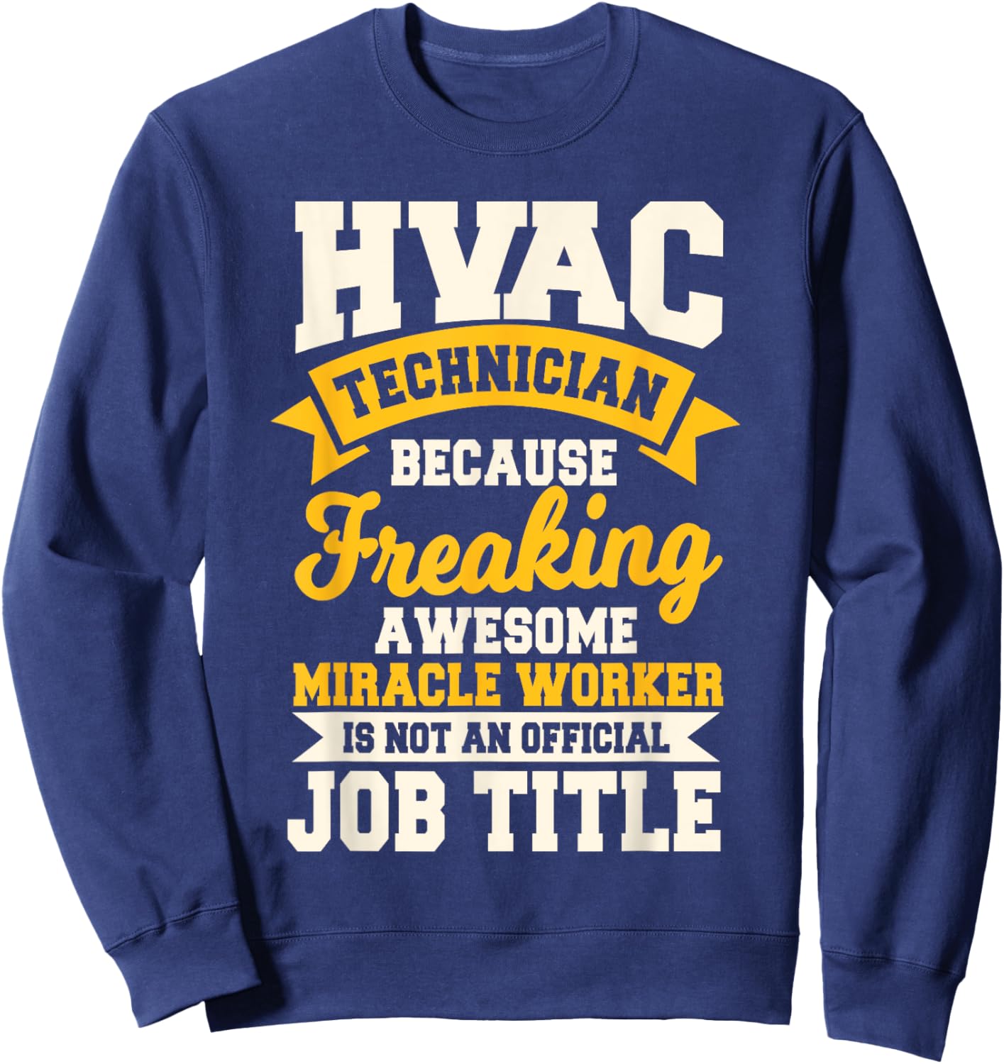 HVAC Technician Mechanic Installer HVACR Tech Service Work Sweatshirt - Sweatshirt | Navy