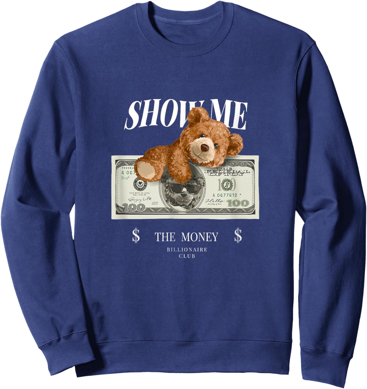 Enjoy Cool Teddy Bear Dollar Show Time Billionaire Club Fun Sweatshirt - Sweatshirt | Navy