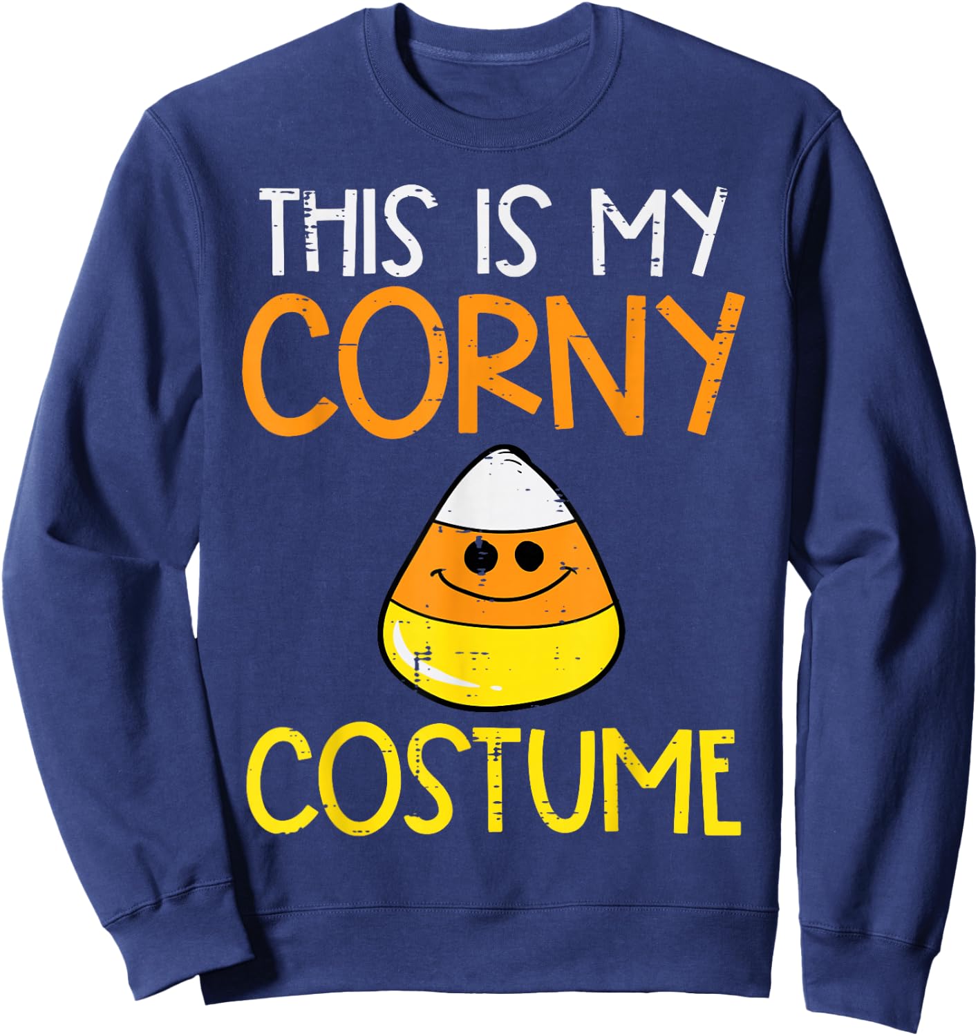 Halloween This My Corny Costume Candy Corn Kids Men Women Sweatshirt - Sweatshirt | Navy