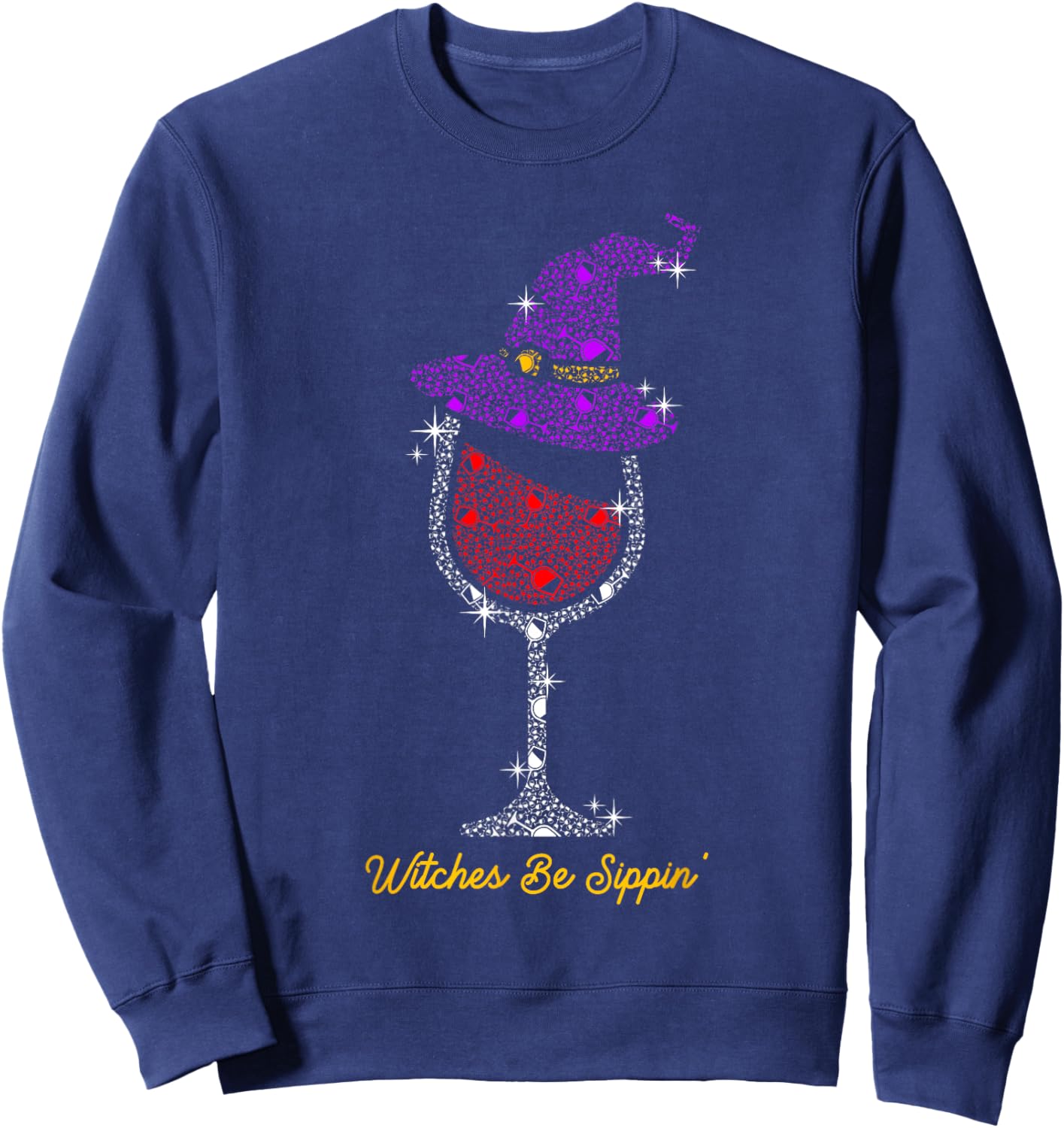 Witches Be Sippin' Witch Squad Wine Glass Halloween Party Sweatshirt - Sweatshirt | Navy