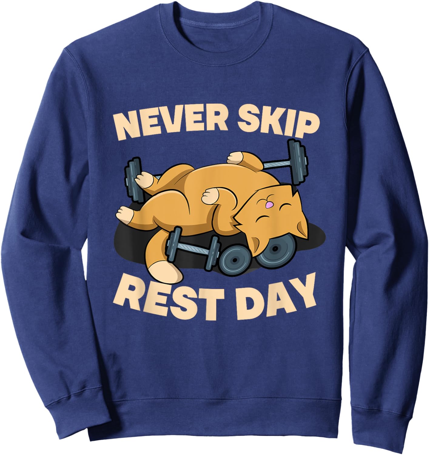 Never Skip Rest Day Cat Kitten Gym Workout Bodybuilding Sweatshirt - Sweatshirt | Navy