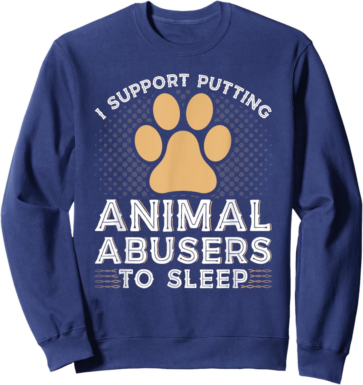 Animal Rescuer Pet Adoption, Stop Animal Abuse Sweatshirt - Sweatshirt | Navy