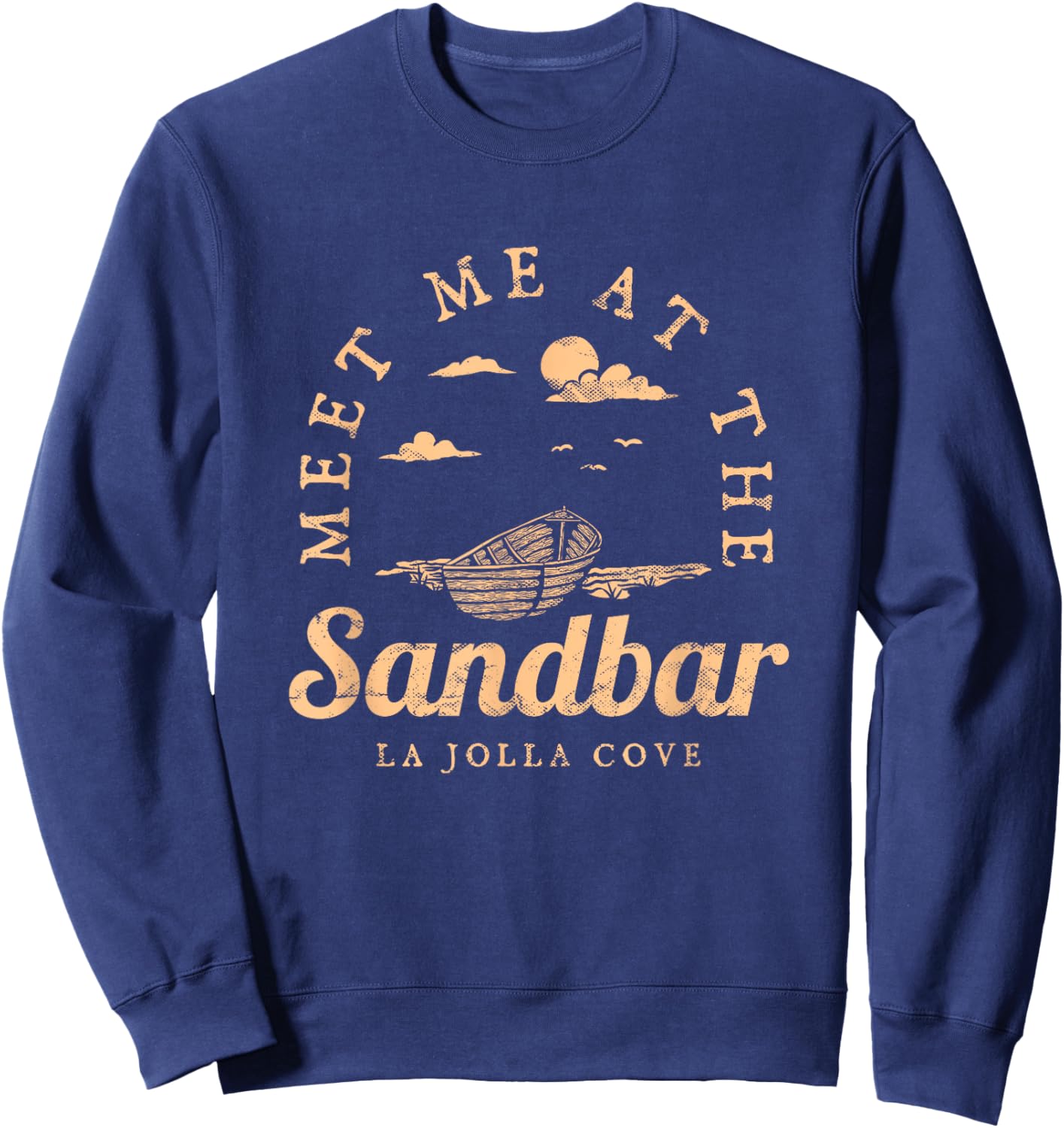 Meet Me at the Sandbar La Jolla Cove Vacation California Sweatshirt - Sweatshirt | Navy