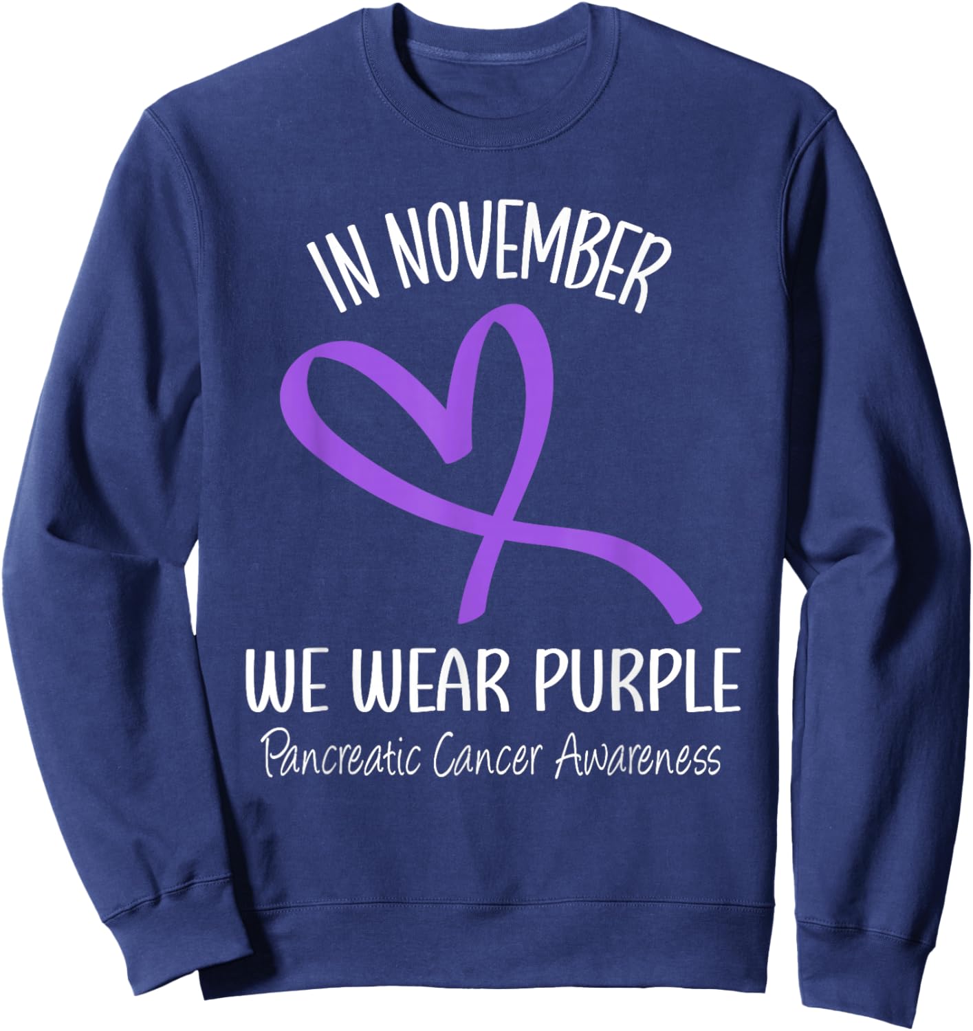 Heart In November We Wear Purple Pancreatic Cancer Awareness Sweatshirt - Sweatshirt | Navy