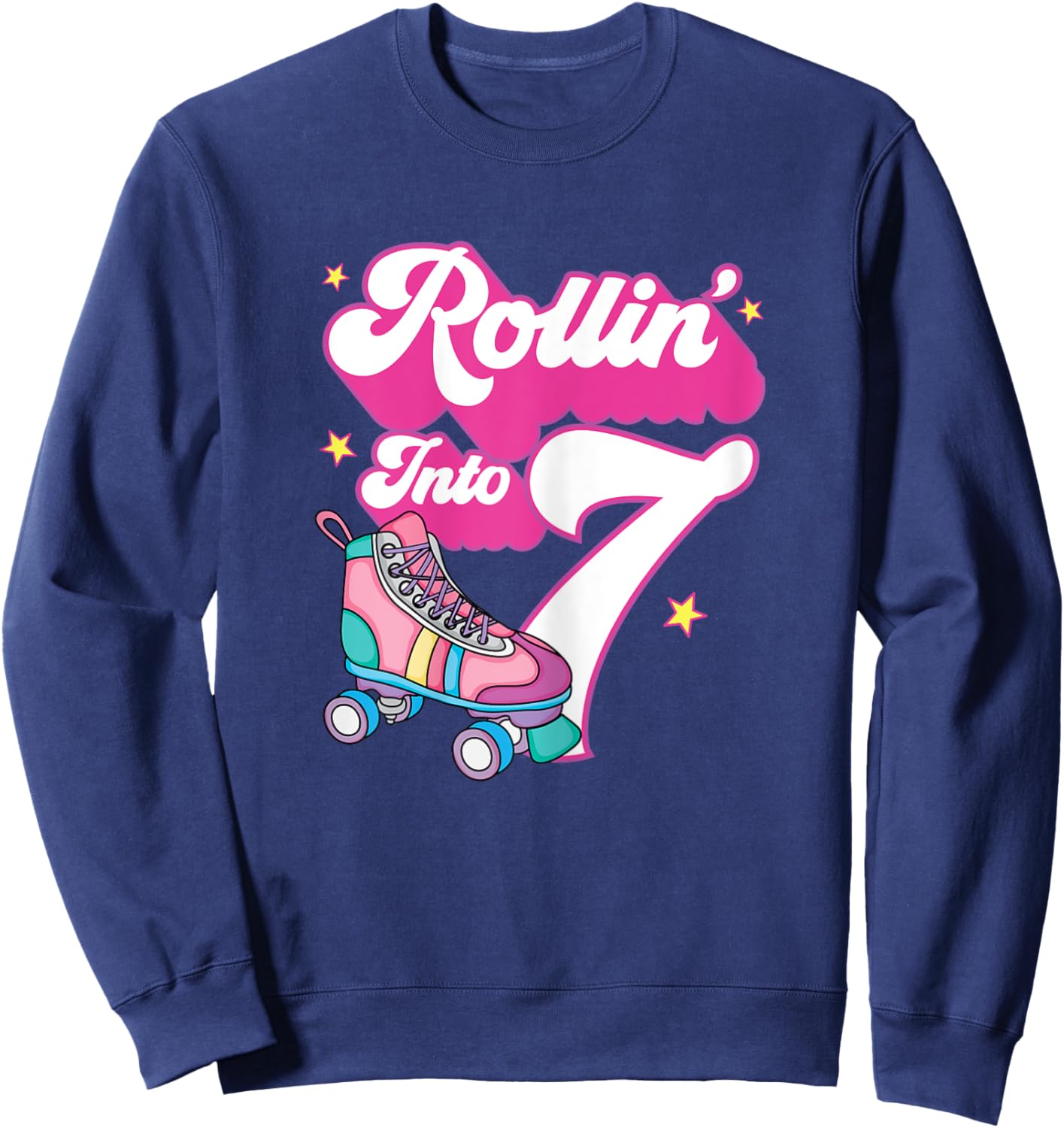 Rollin' Into 7 Roller Skating 7th Birthday Bday Girl Skate Sweatshirt - Sweatshirt | Navy
