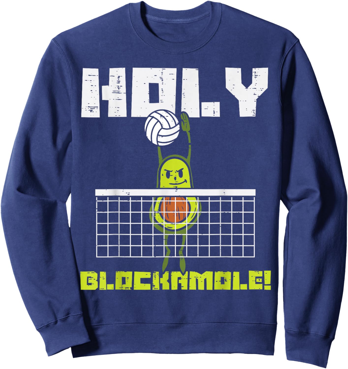 Holy Blockamole Avocado Volleyball Player Blocker Men Women Sweatshirt - Sweatshirt | Navy