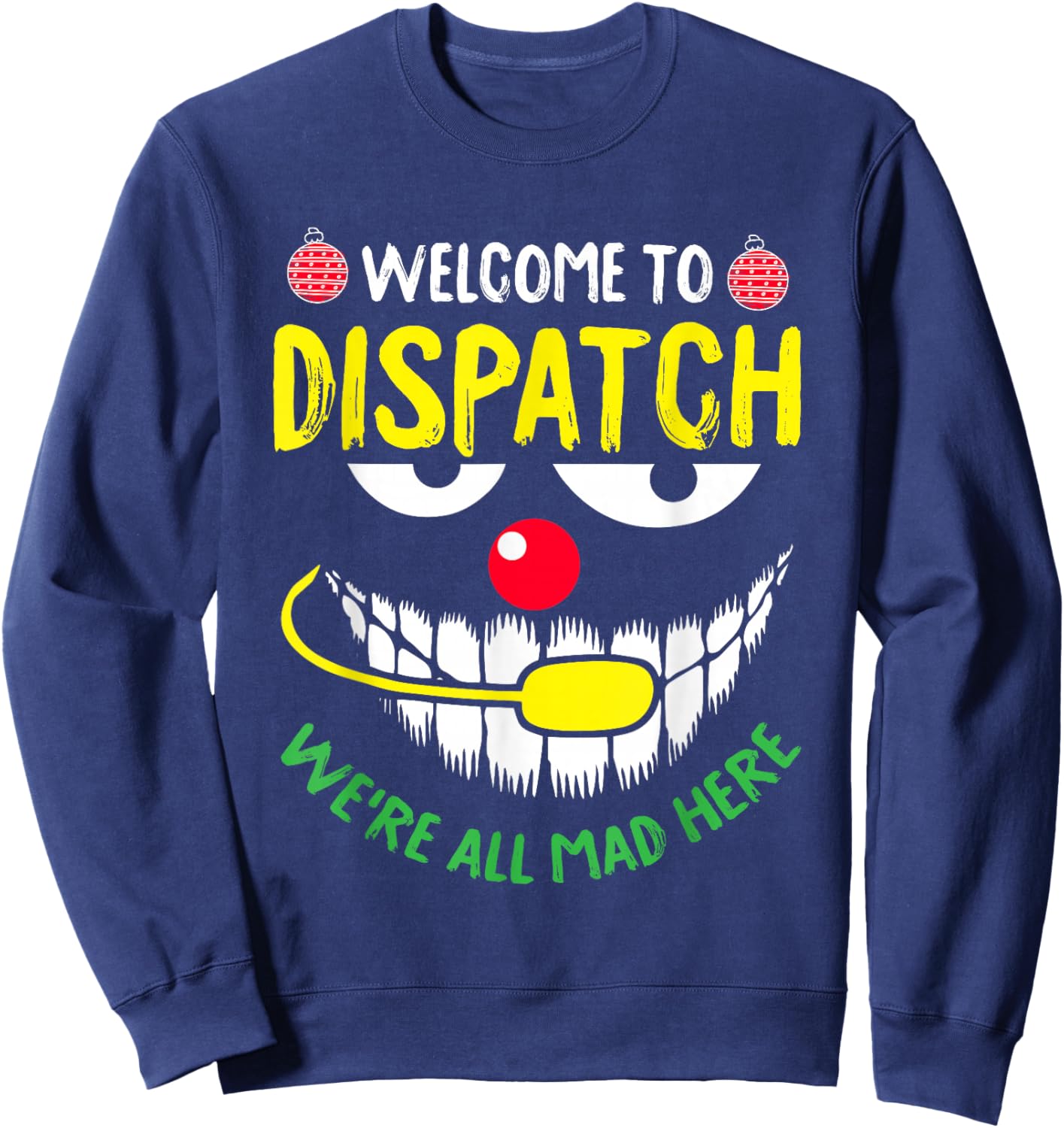 Welcome To Dispatch Christmas Funny X-Mas Pajama Dispatcher Sweatshirt - Sweatshirt | Navy