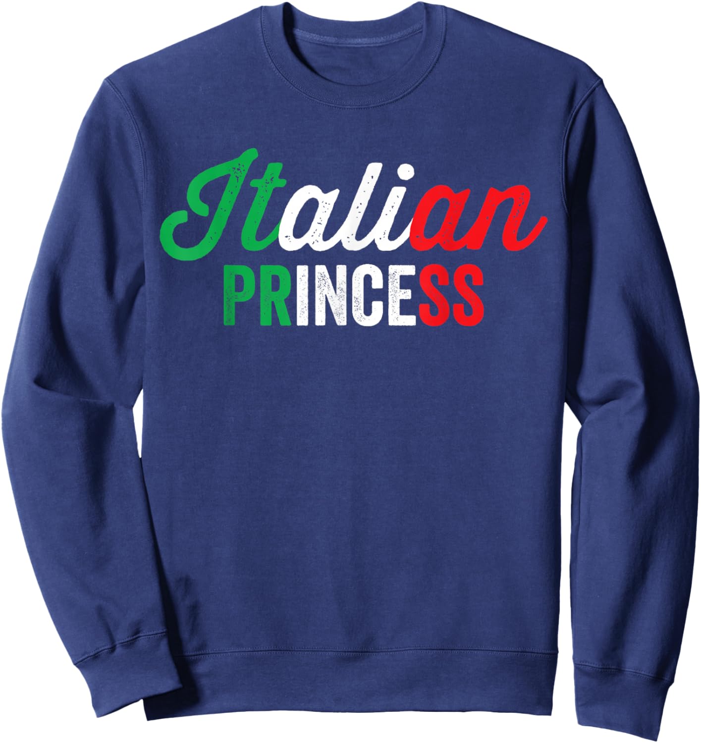 Italian Princess Funny Italian Girl Italia Sweatshirt - Sweatshirt | Navy
