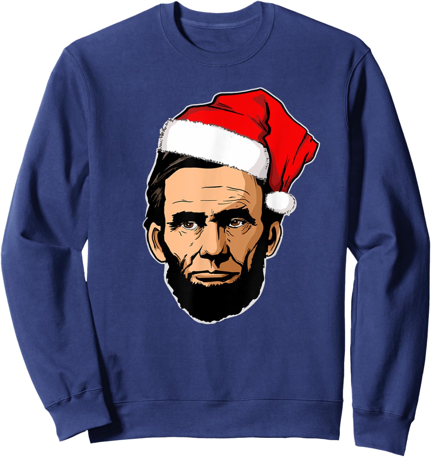 Abe Lincoln with Santa Hat Abraham Lincoln Christmas Sweatshirt - Sweatshirt | Navy