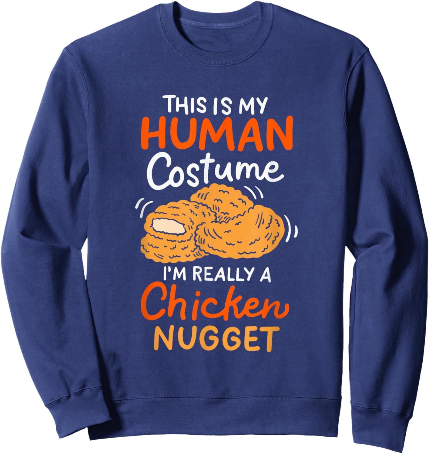 This Is My Human Costume Chicken Nugget Halloween Sweatshirt - Sweatshirt | Navy