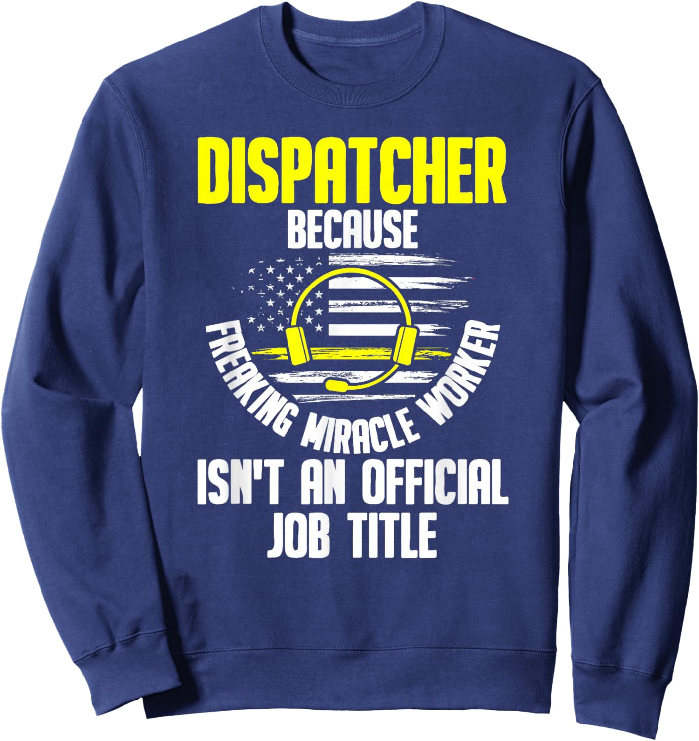 Dispatcher - 911 Operator Thin Gold Yellow Line Dispatcher Sweatshirt - Sweatshirt | Navy