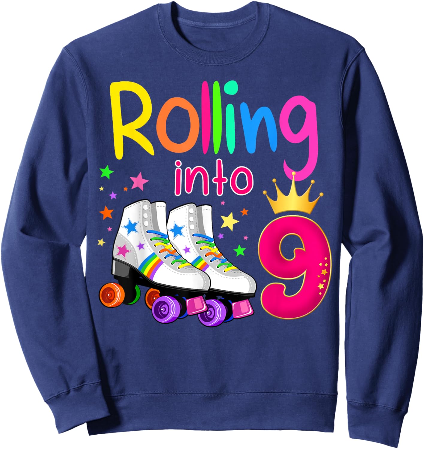 Rolling Into 9 Roller Skater 9th Birthday 9 years old B-day Sweatshirt - Sweatshirt | Navy