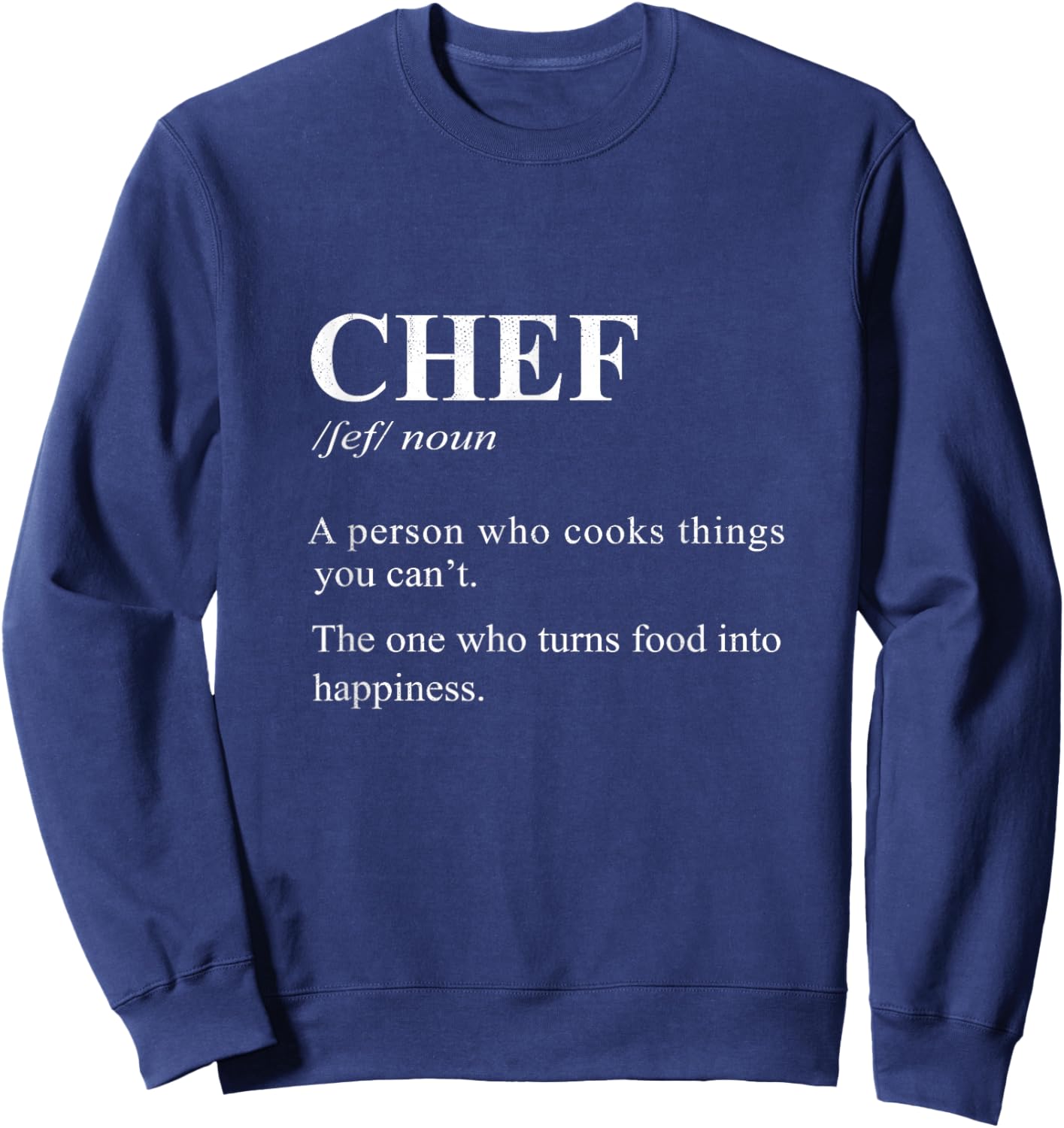 Funny Cooking Definition of a Chef - Chef Sweatshirt - Sweatshirt | Navy