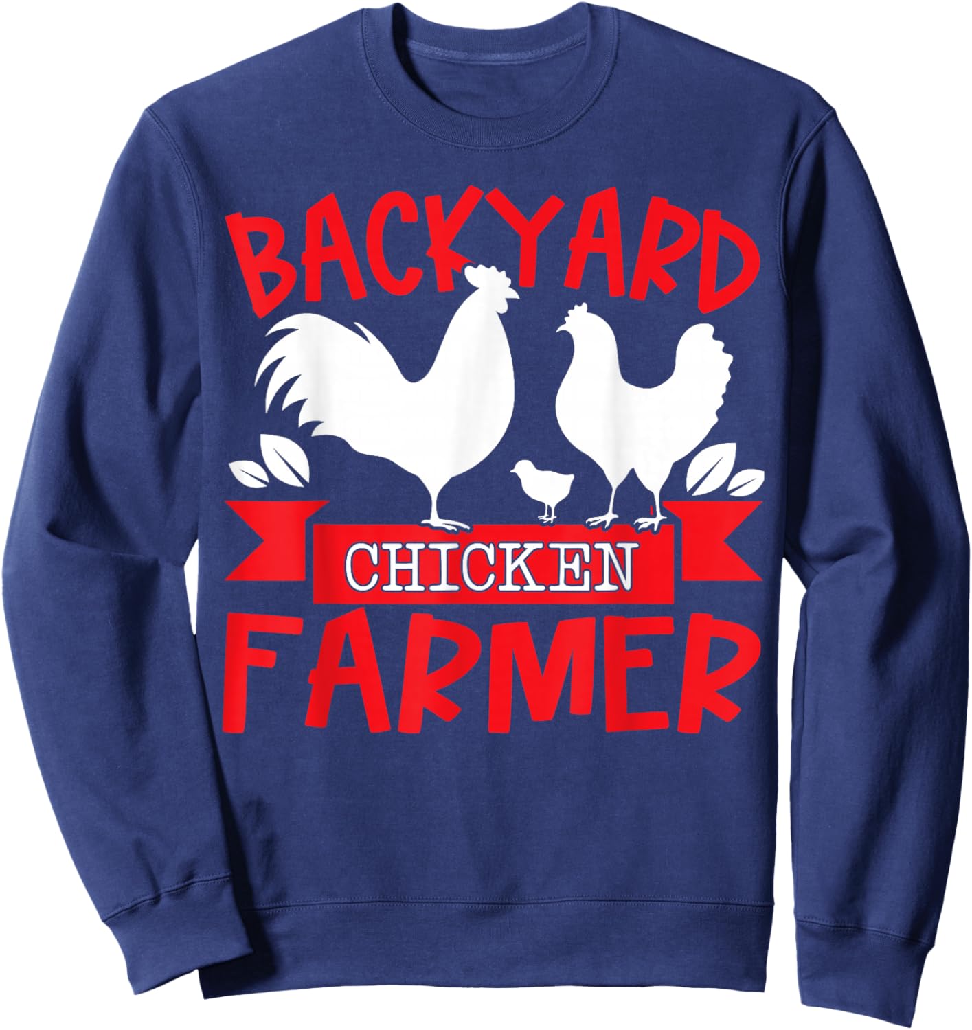 Backyard chicken farmer Sweatshirt - Sweatshirt | Navy