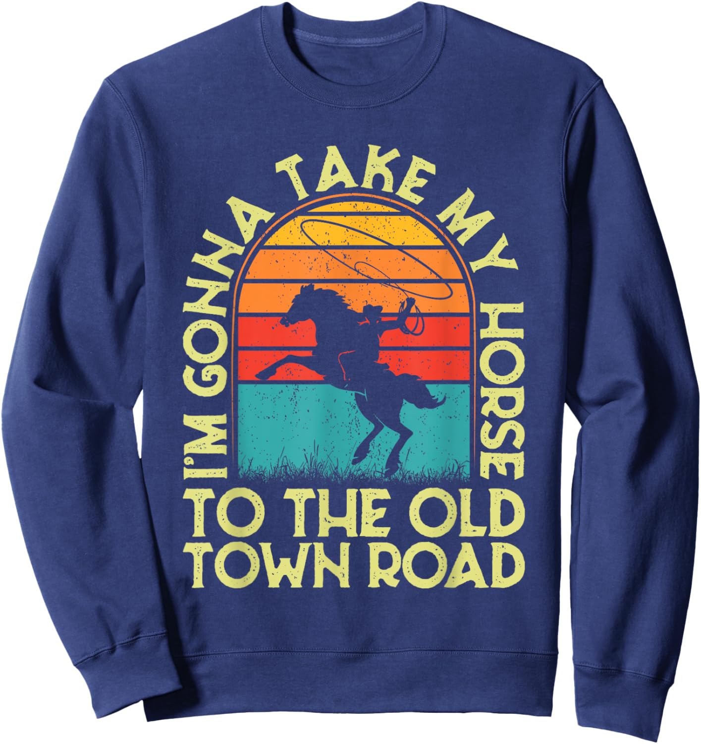 Vintage Horse - I'm Gonna Take My Horse To The Old Town Road Sweatshirt - Sweatshirt | Navy