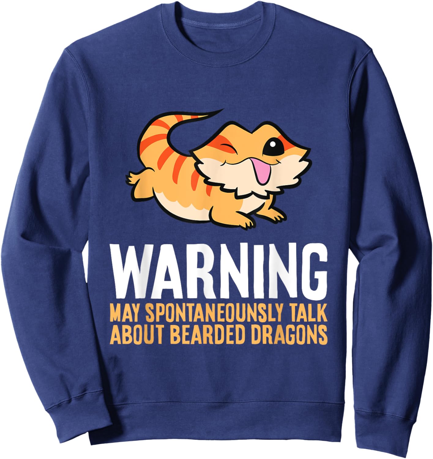 Bearded Dragon Reptile Will Talk About Bearded Dragons Sweatshirt - Sweatshirt | Navy